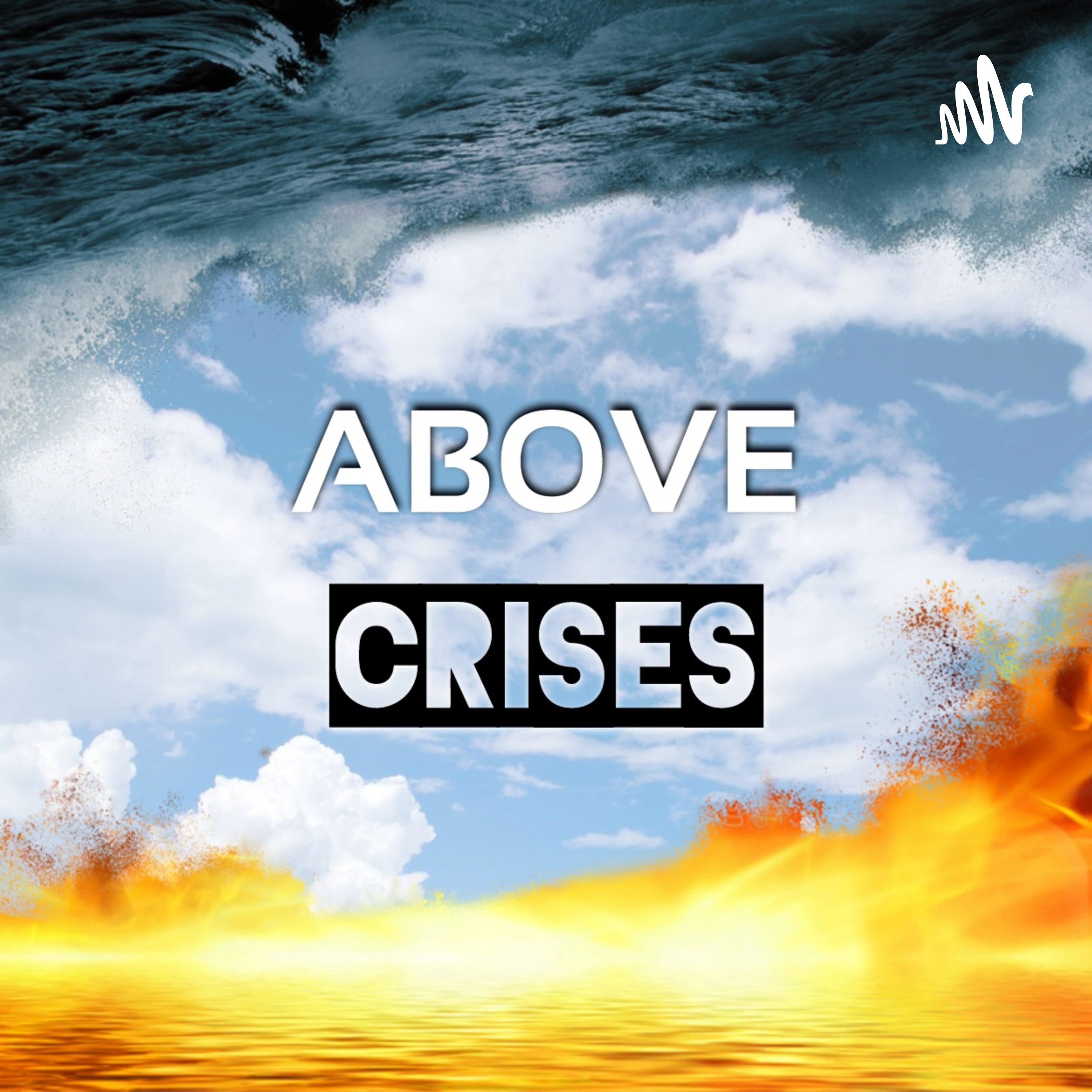 Above Crisis