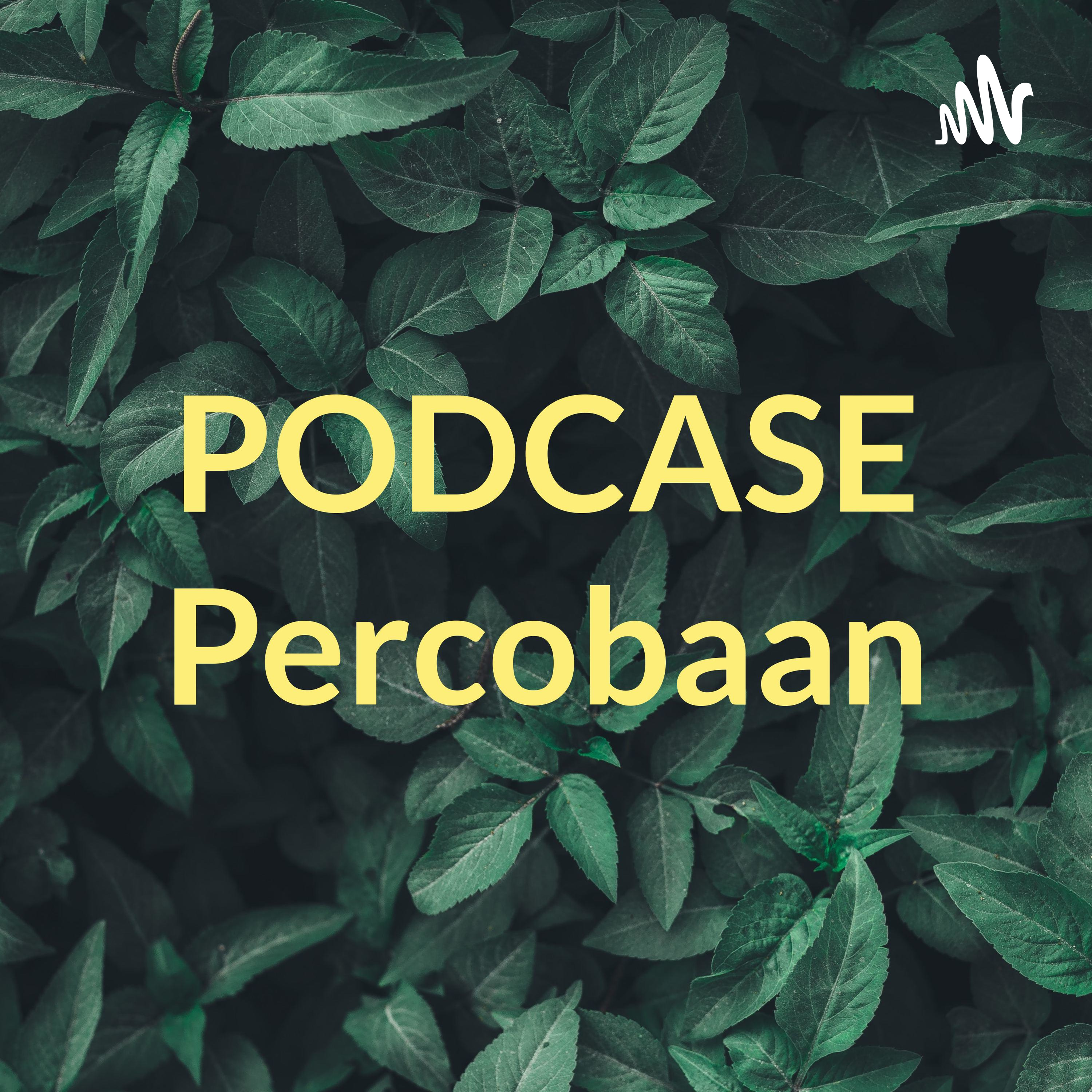 PODCASE Percobaan cover art