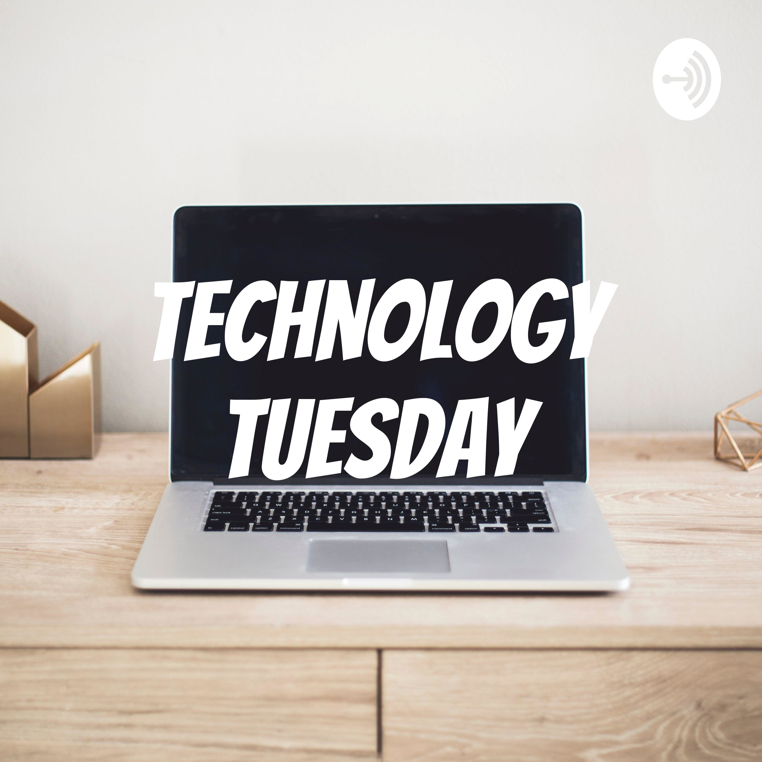 Technology Tuesday