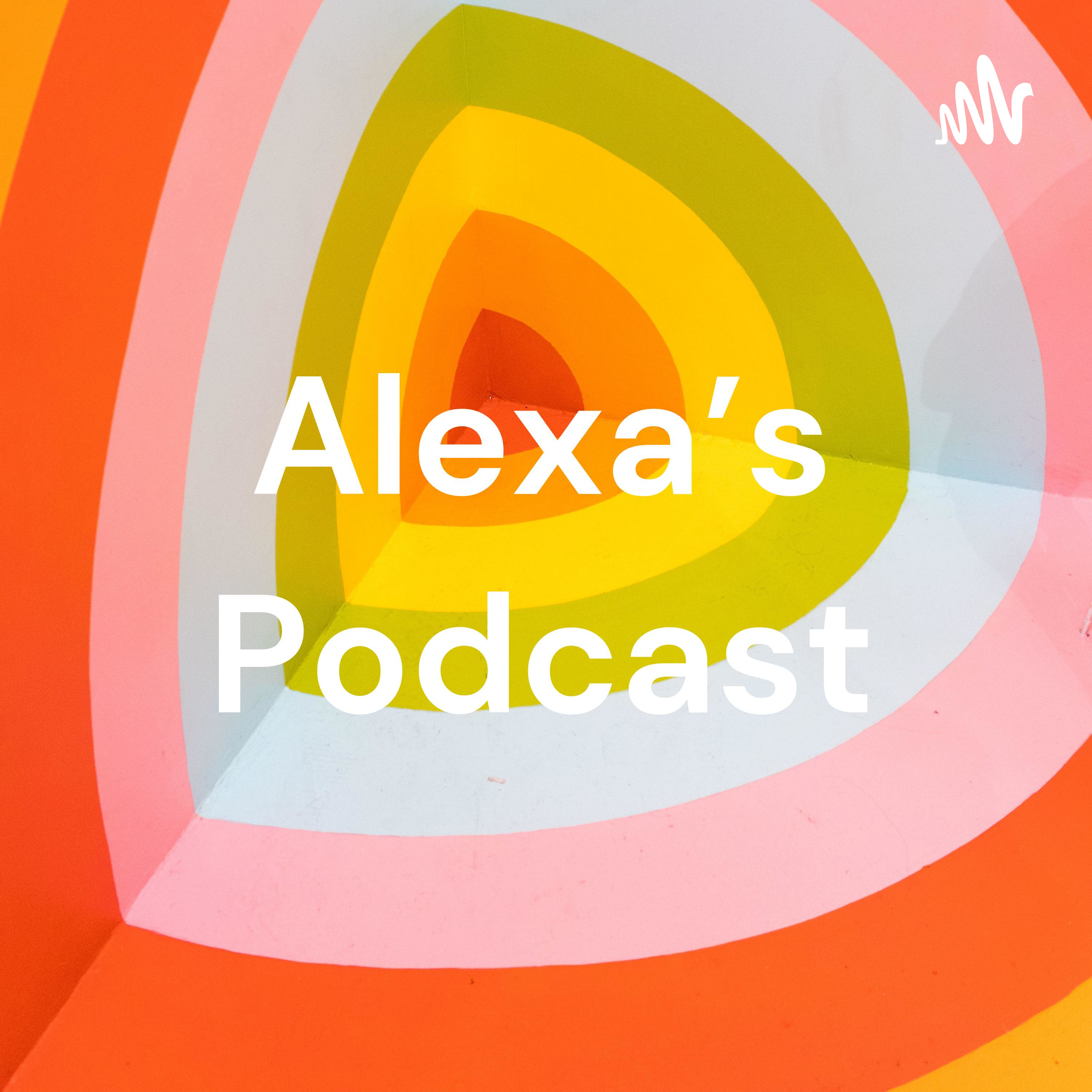 Alexa’s Podcast