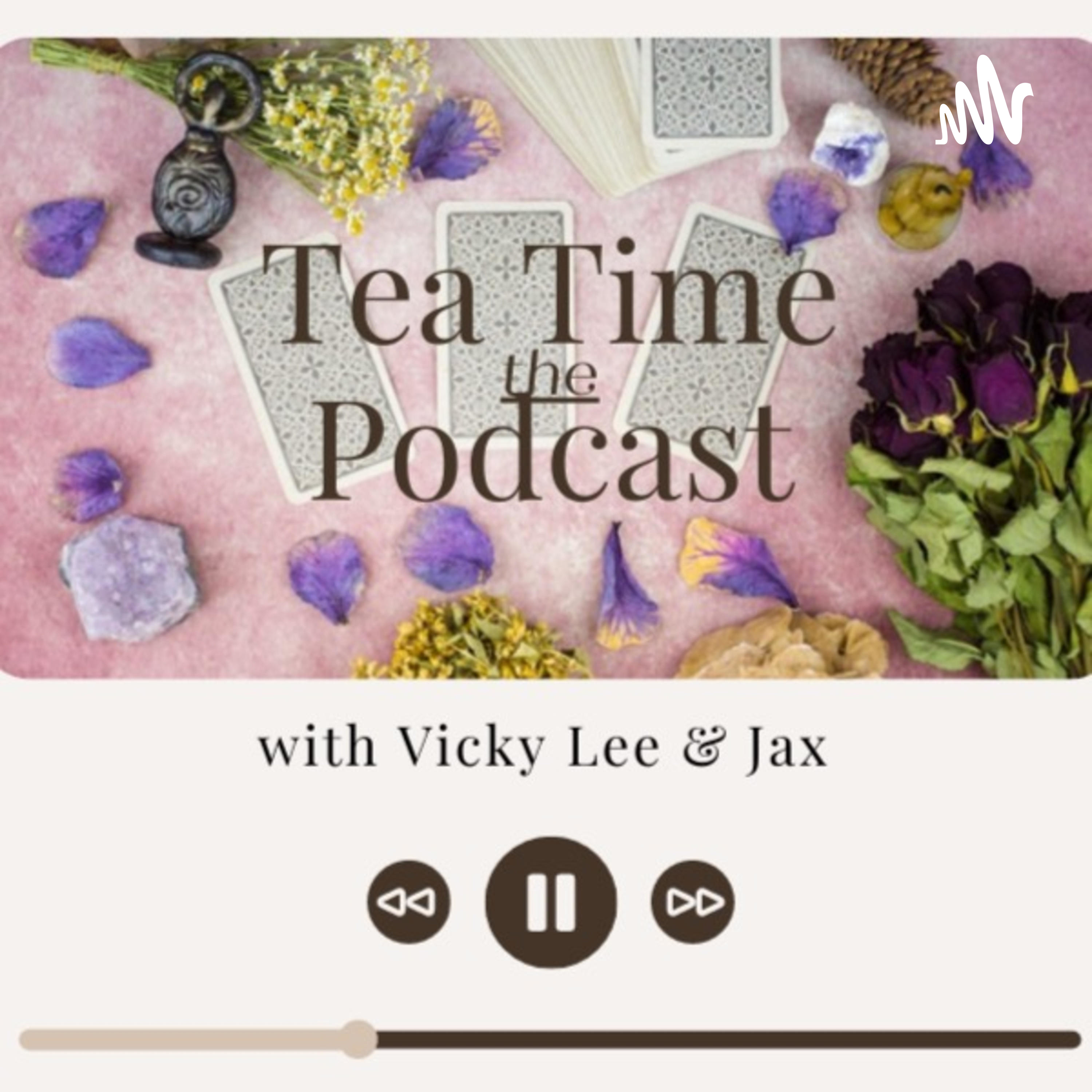 Tea Time the Podcast with Vicky Lee & Jax