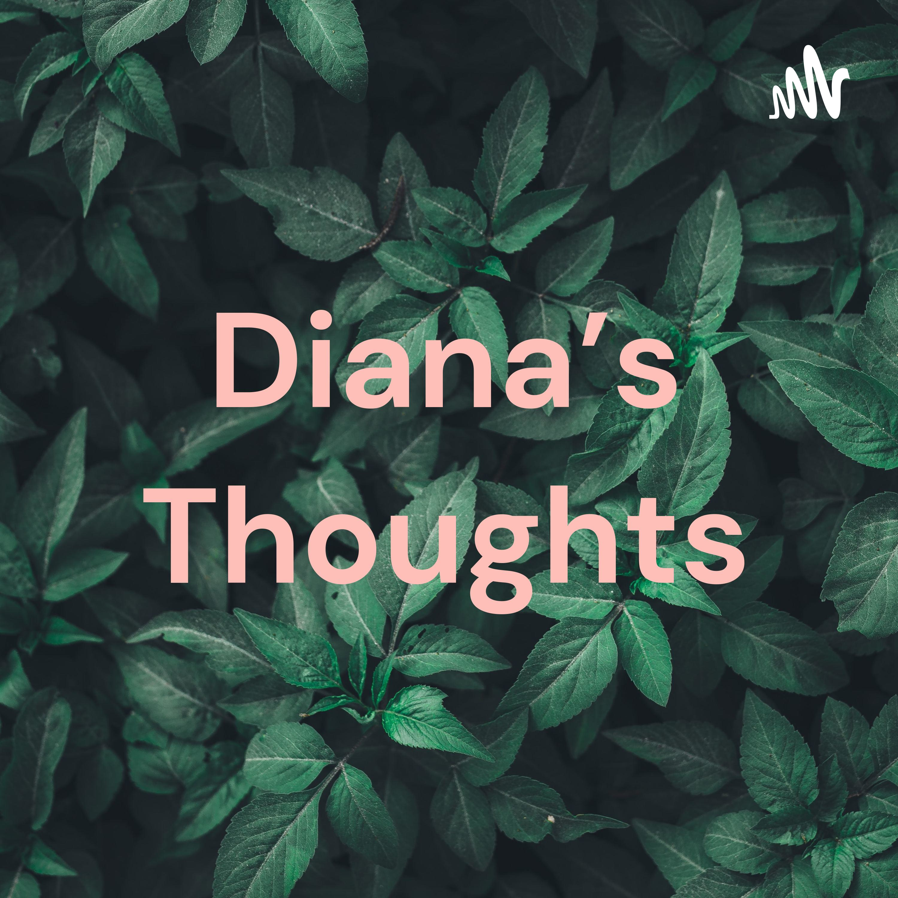 Diana’s Thoughts
