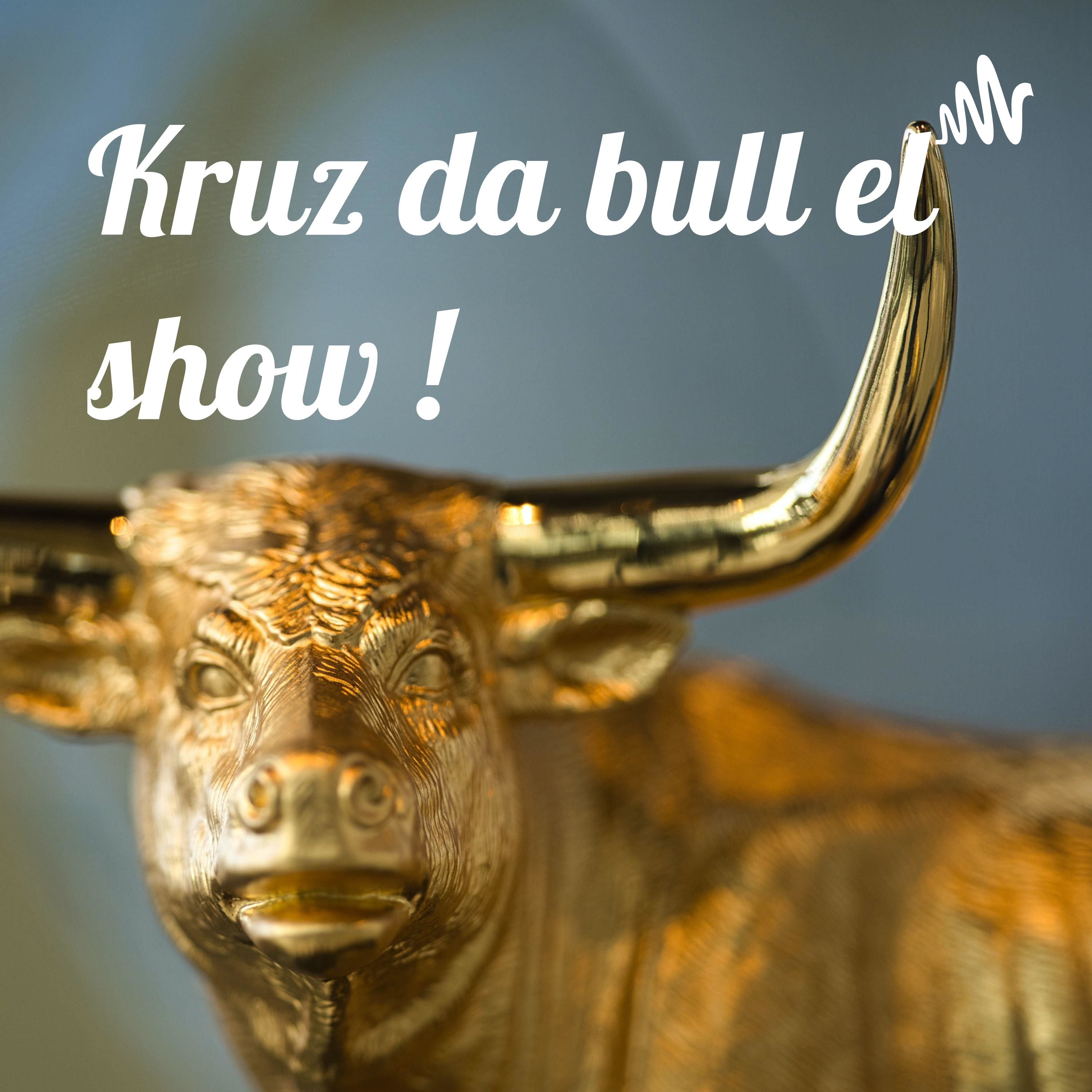 Kruz da bull el show !
