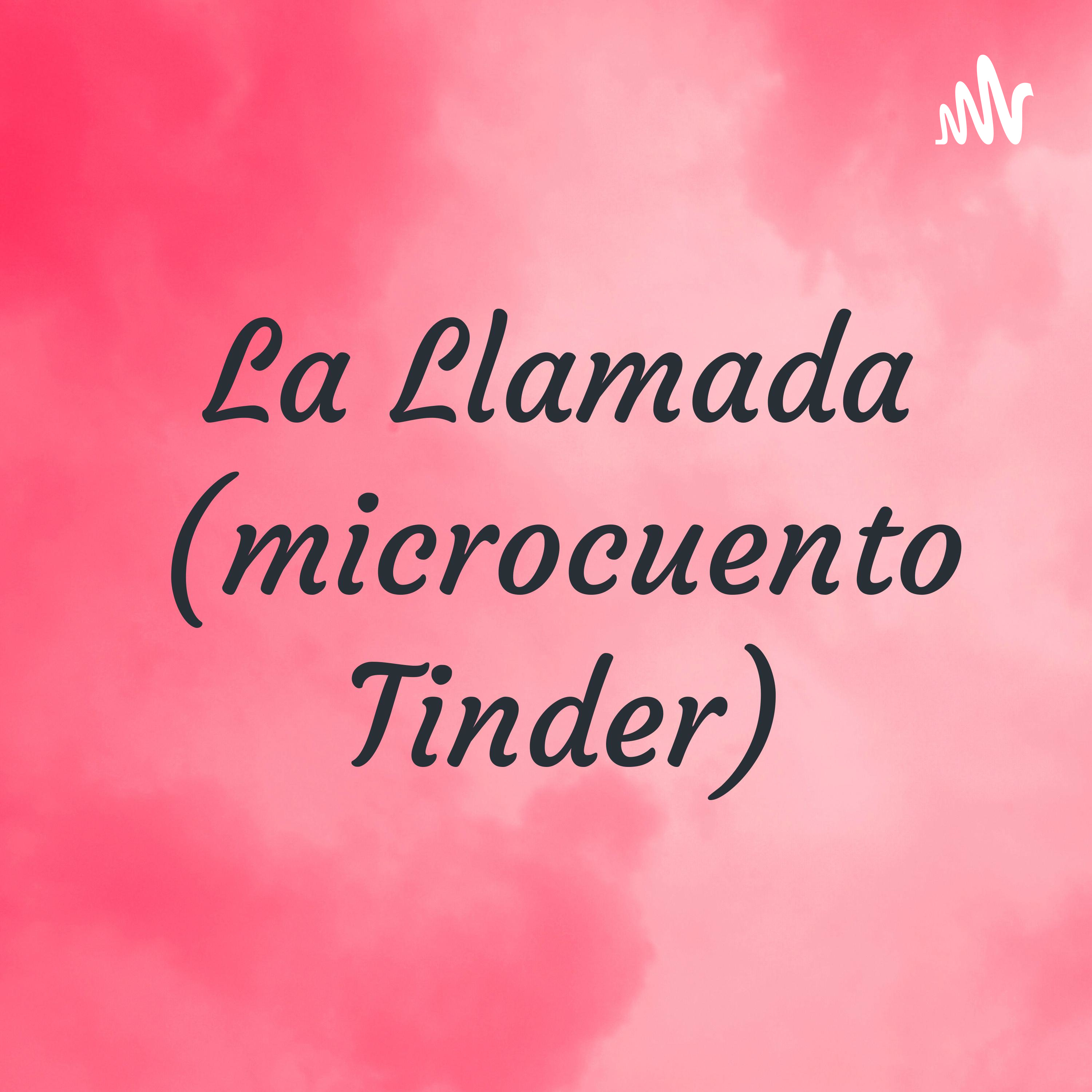 La Llamada (microcuento Tinder) cover art