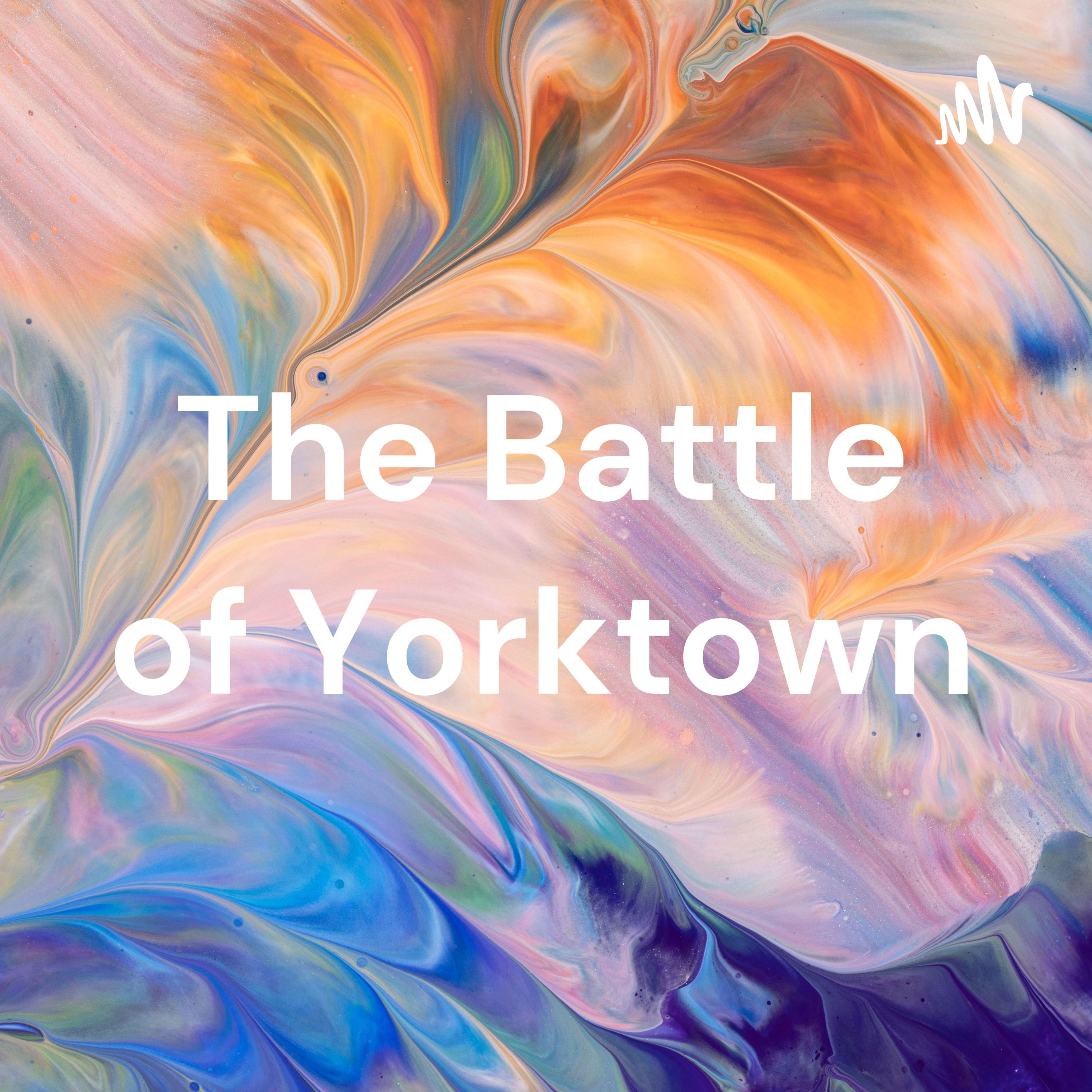 The Battle of Yorktown