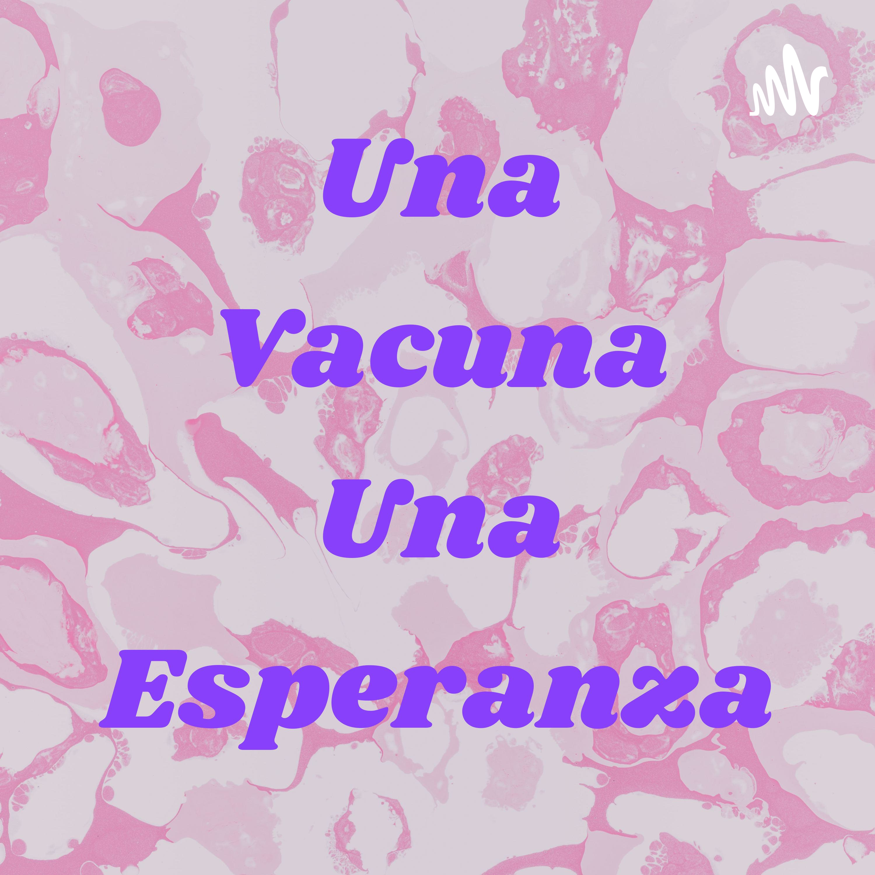 Una Vacuna Una Esperanza