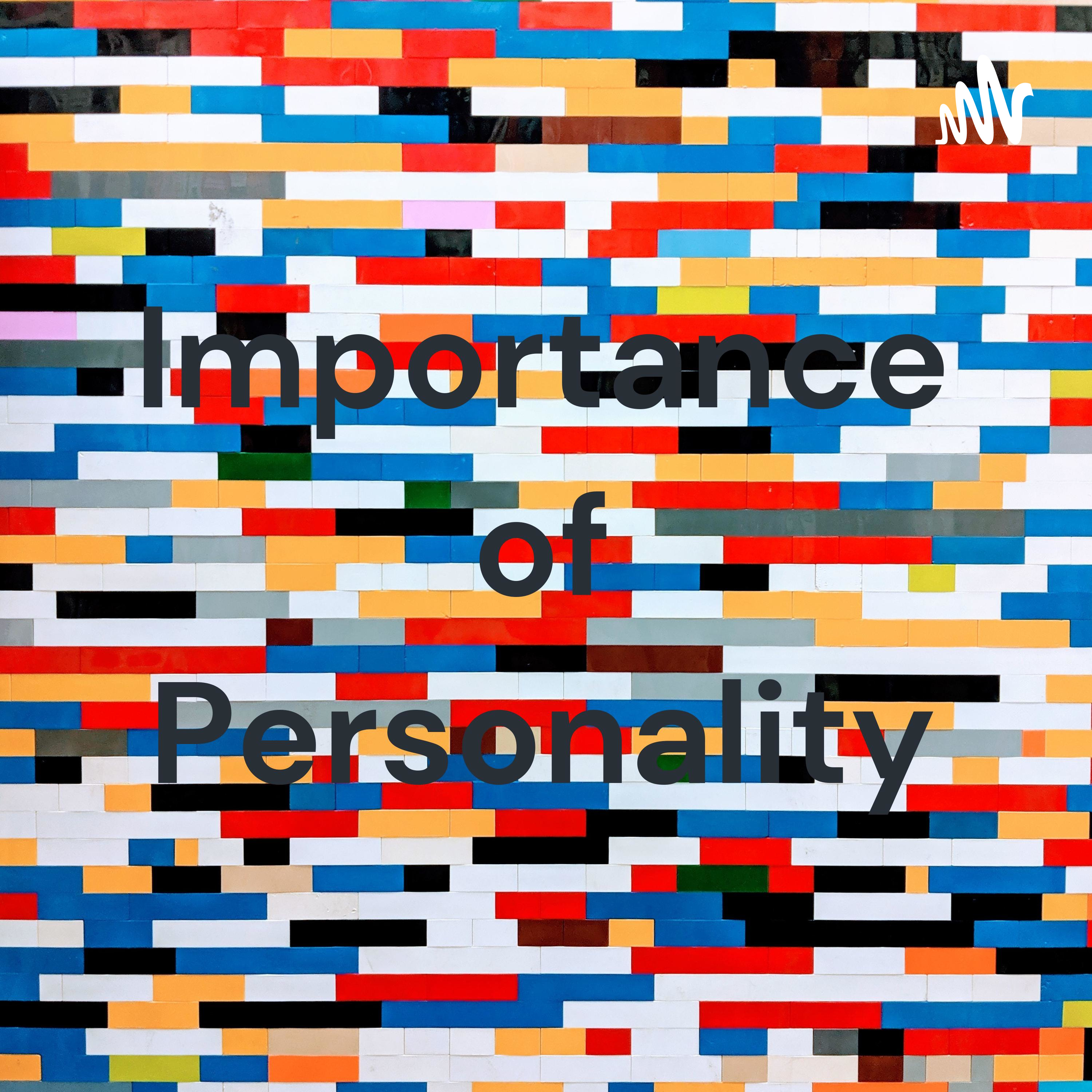 Importance of Personality