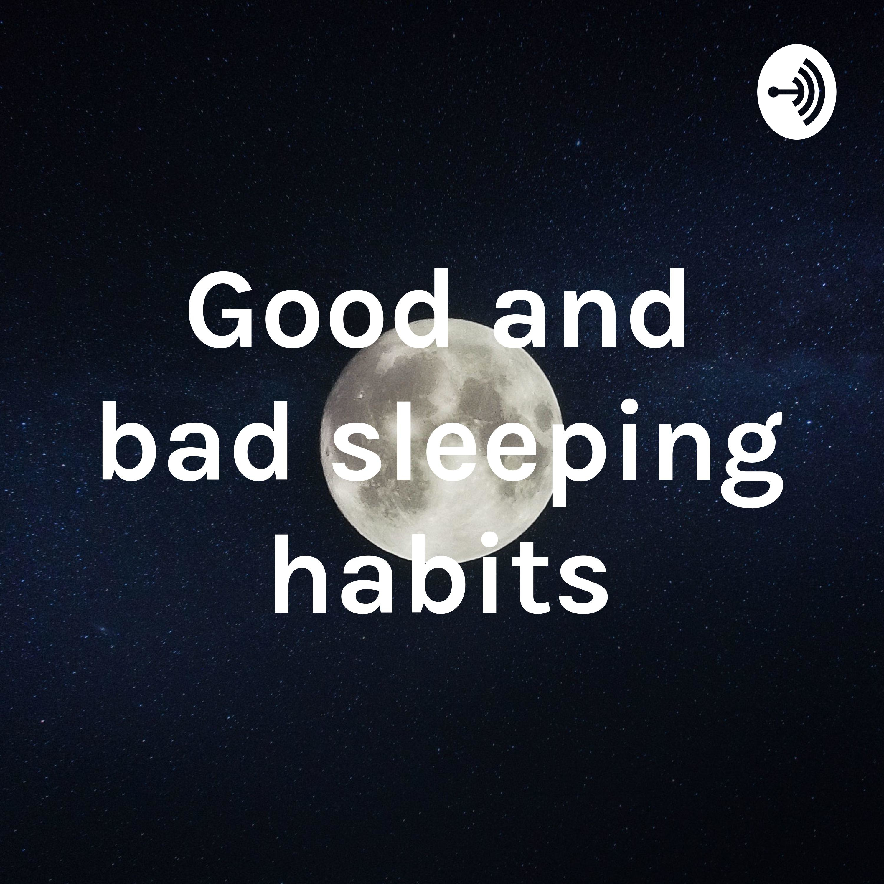 Good and bad sleeping habits