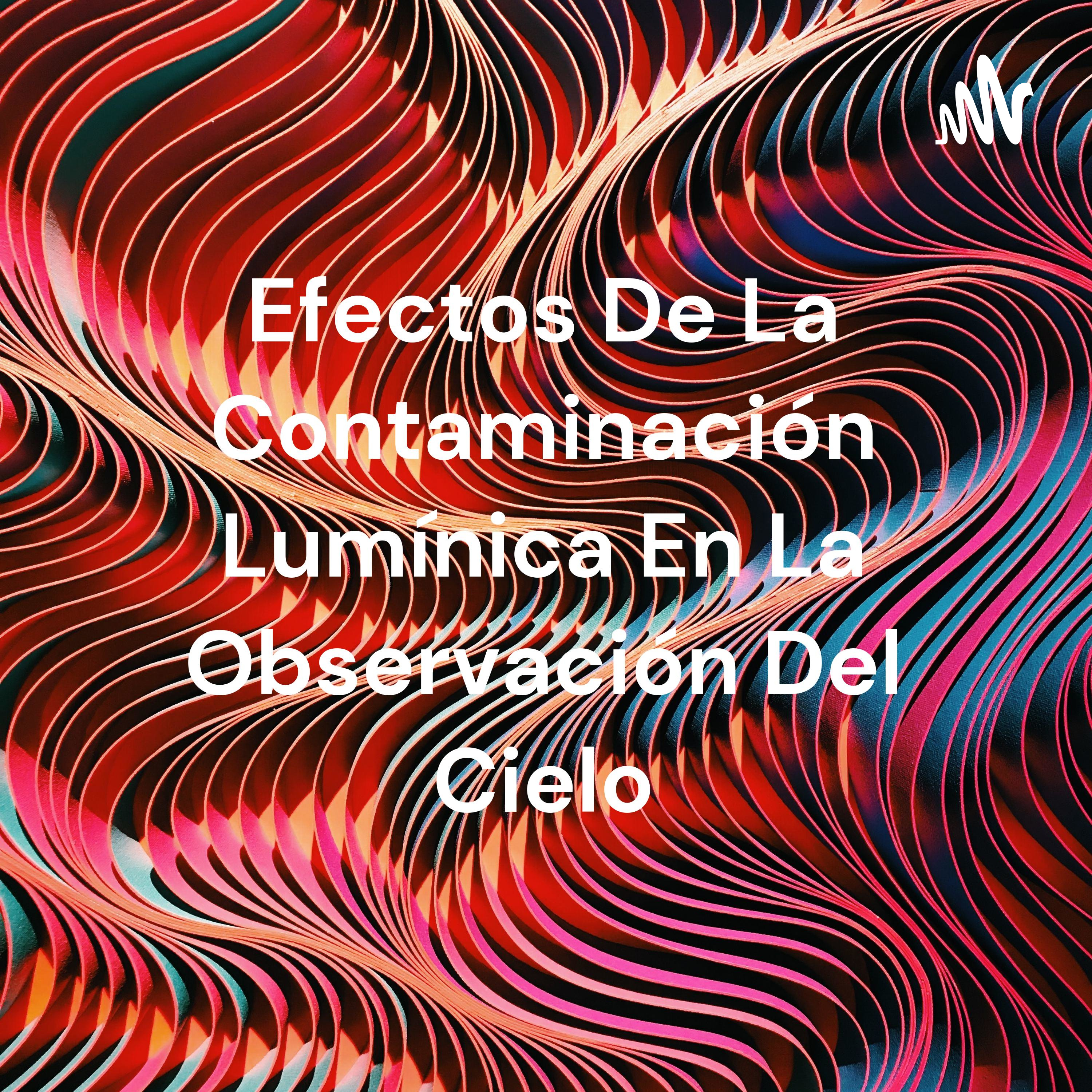 Efectos De La Contaminación Lumínica En La Observación Del Cielo cover art