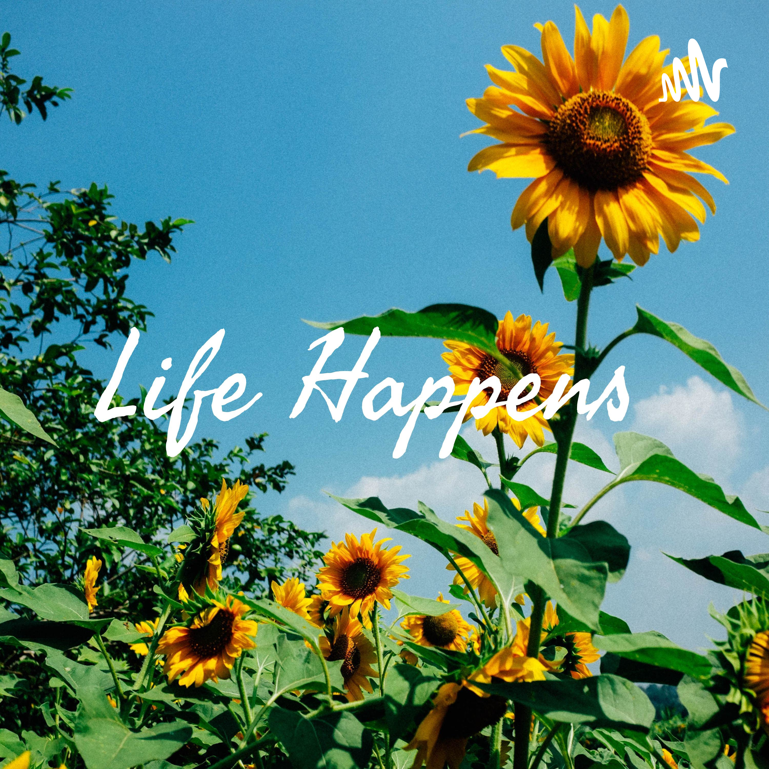 Life Happens 