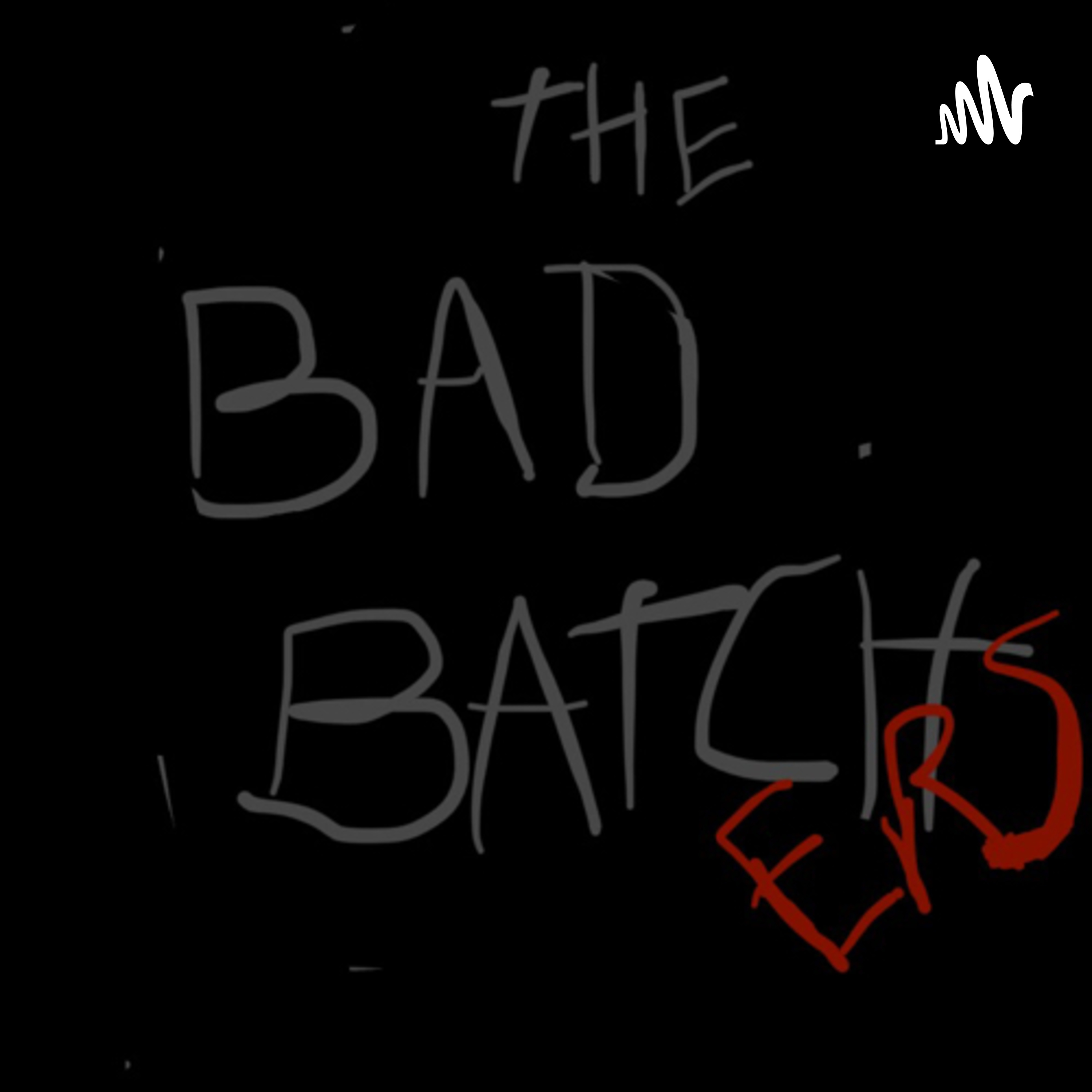 The Bad Batchers
