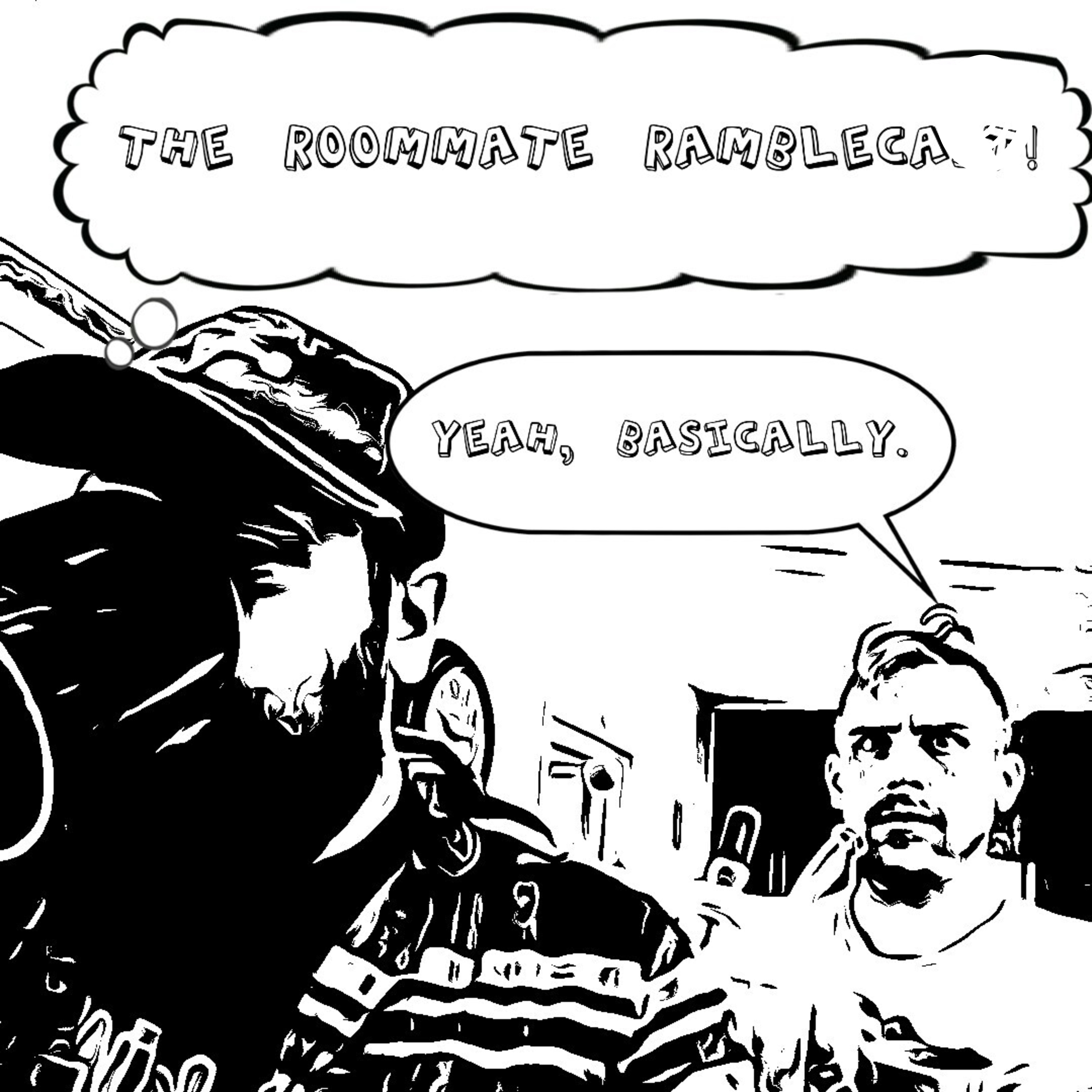 Roommate Ramblecast eps. 1 Breaking space laws, Coffee, Cannabis, Harvey Weinstein and the Holocaust!!!