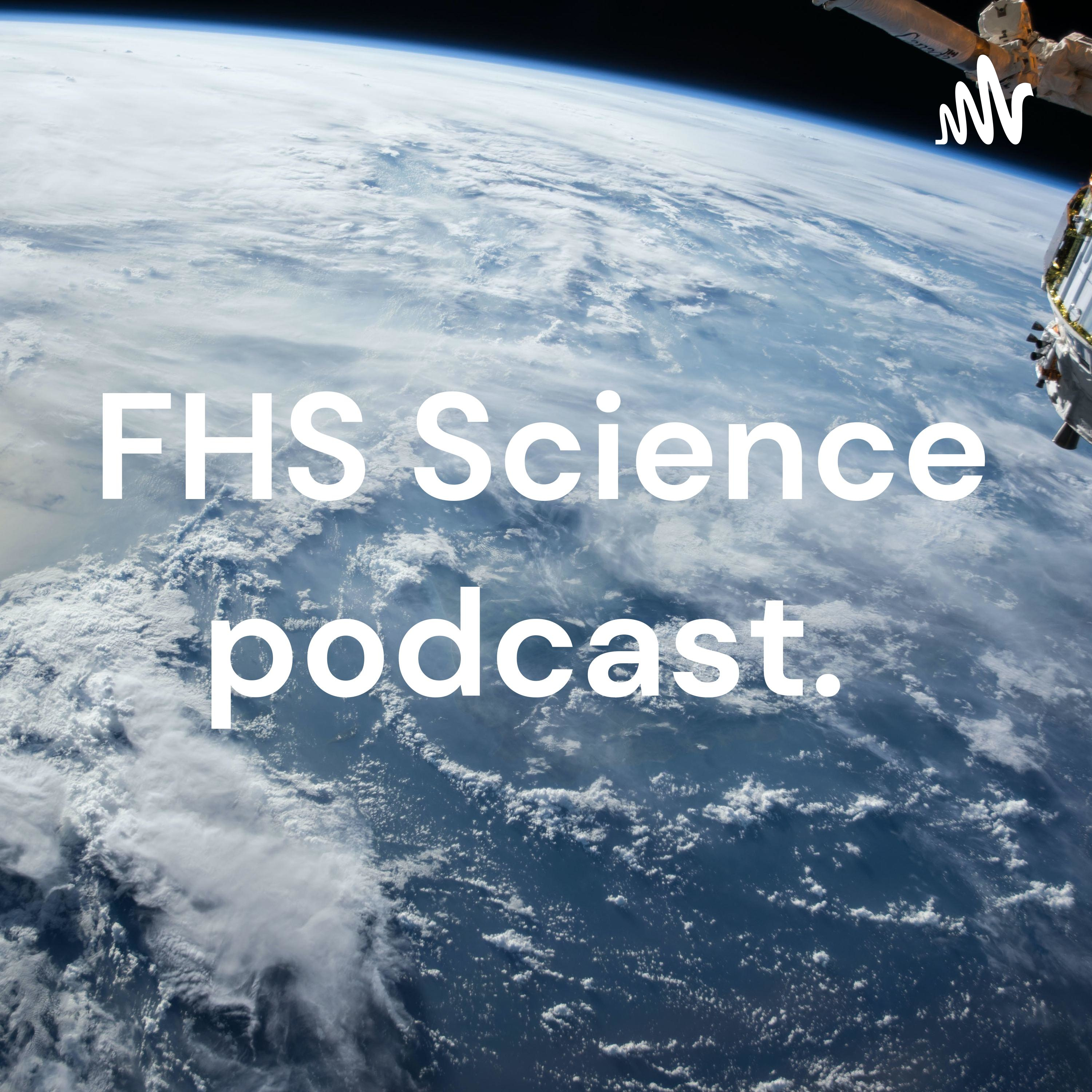 FHS Science podcast - Beyond the curriculum.
