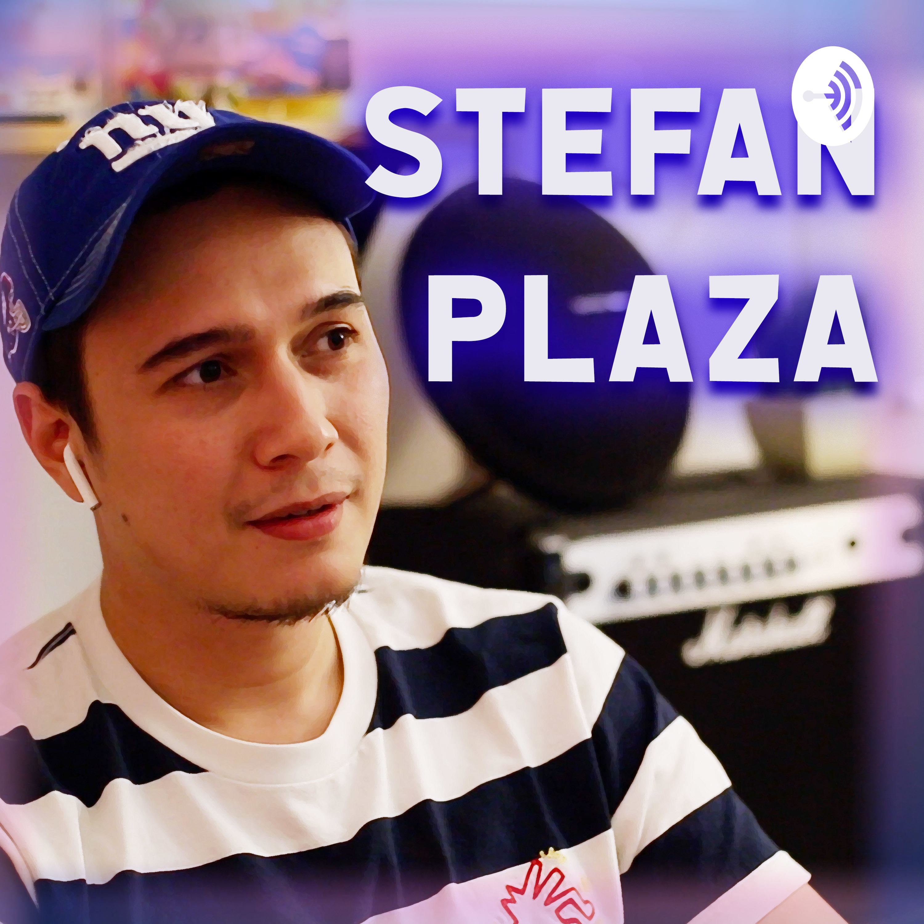 STEFAN PLAZA PODCAST