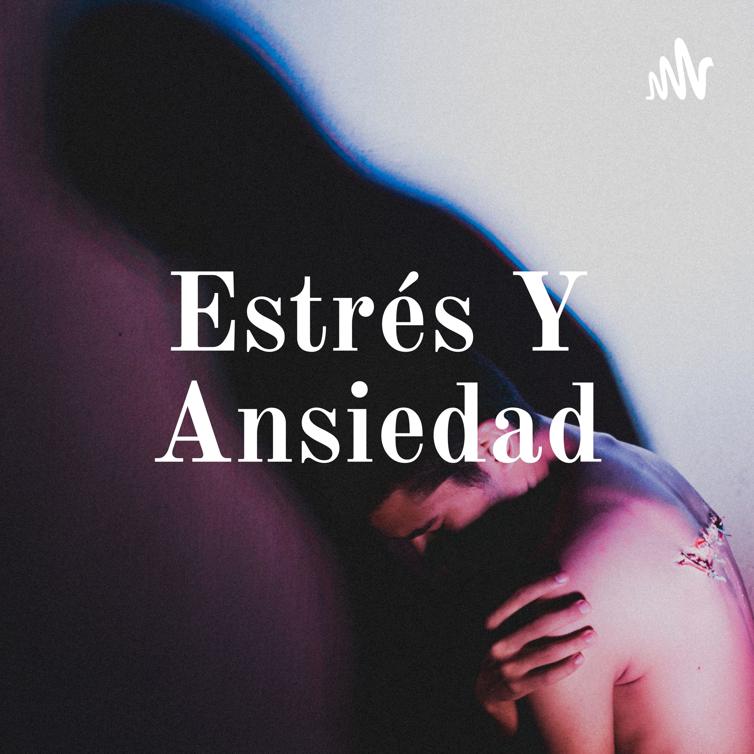 Estrés Y Ansiedad