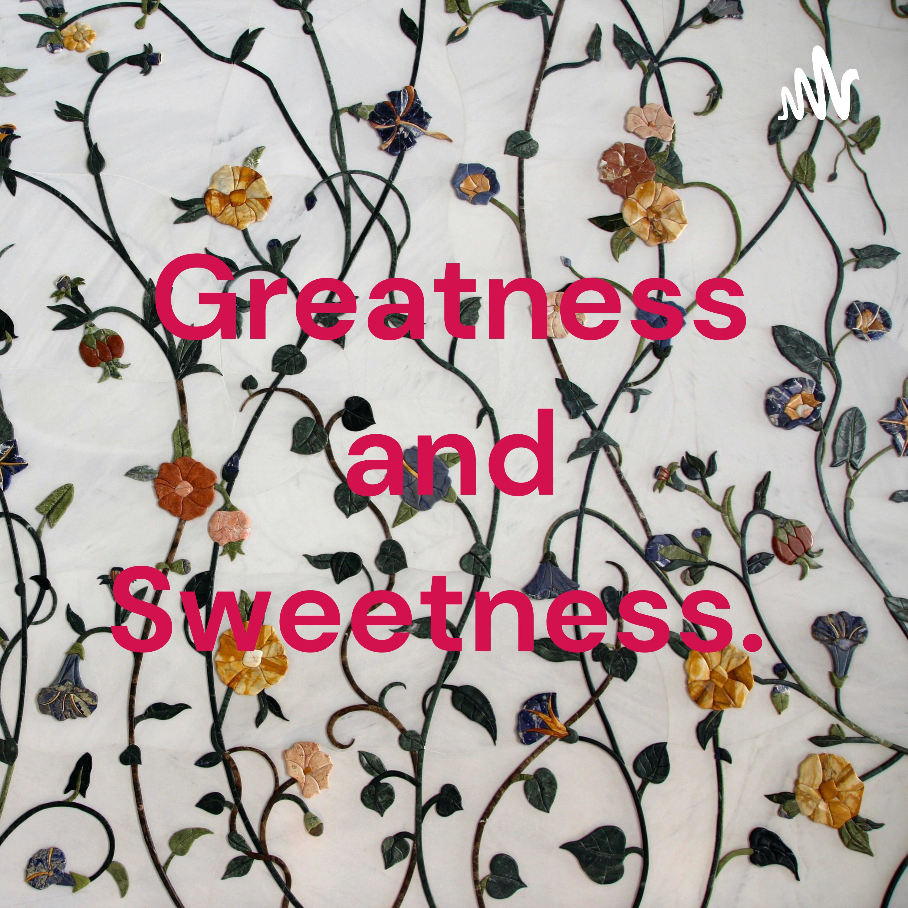 Greatness and Sweetness. cover art