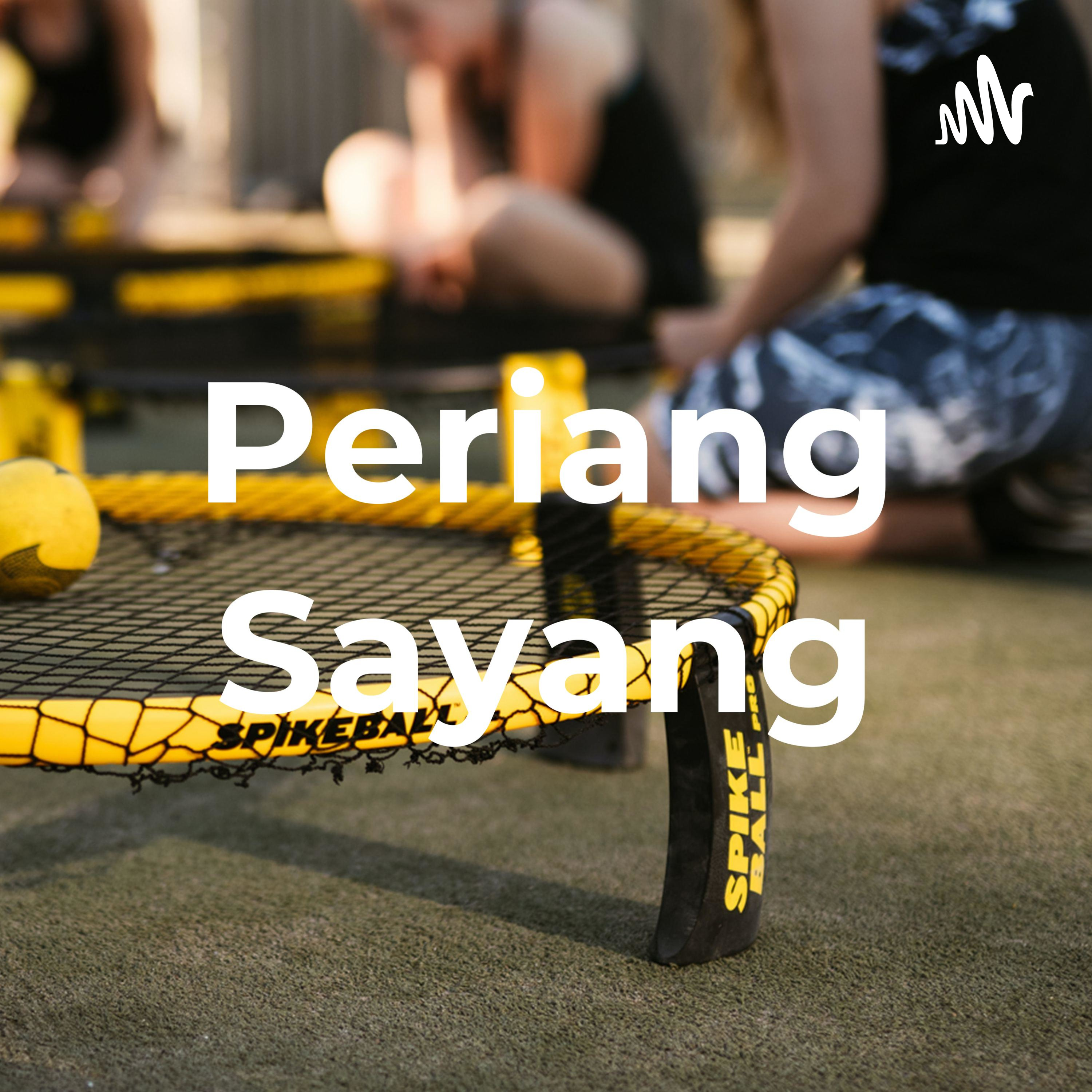 Periang Sayang Periang Sayang