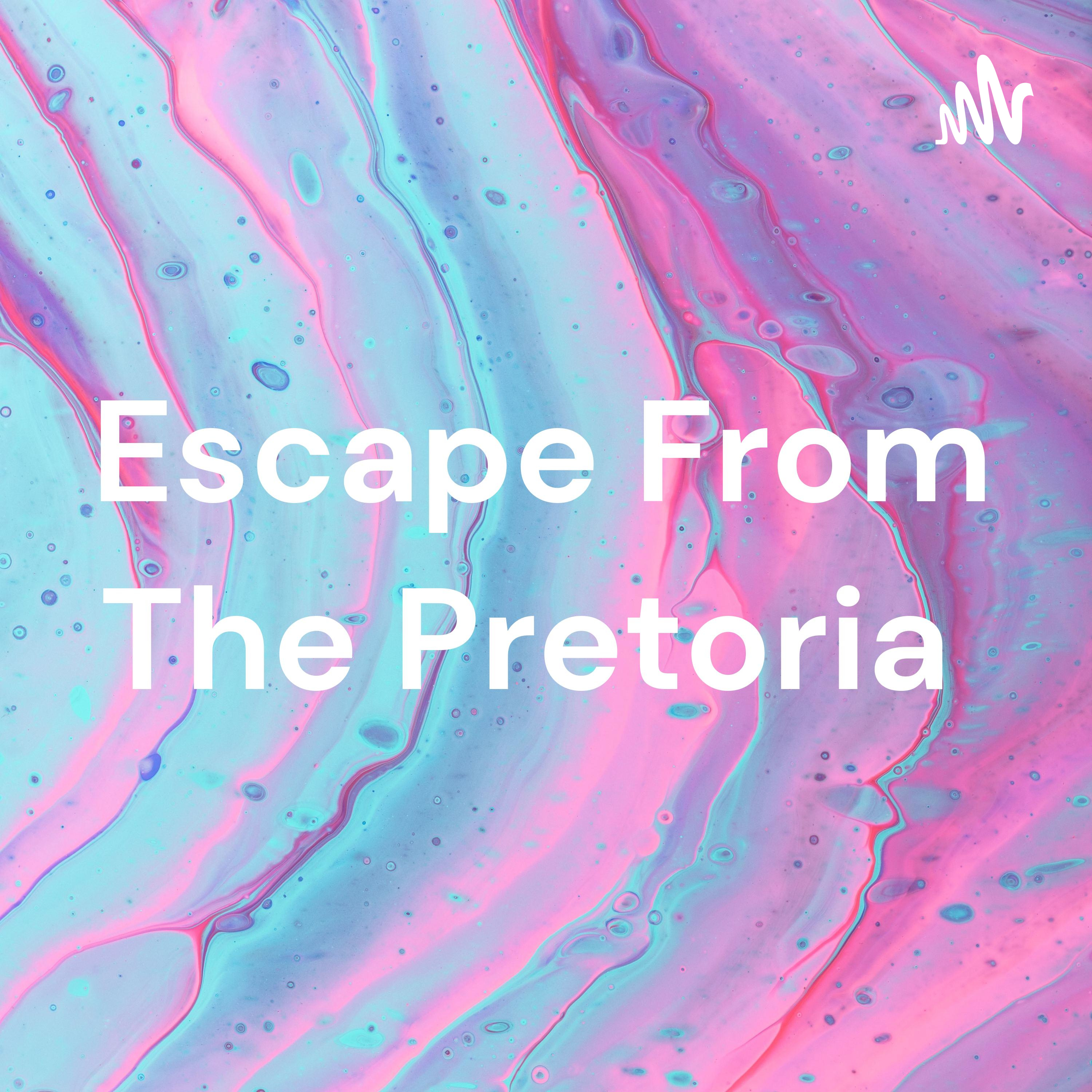 Escape From The Pretoria cover art