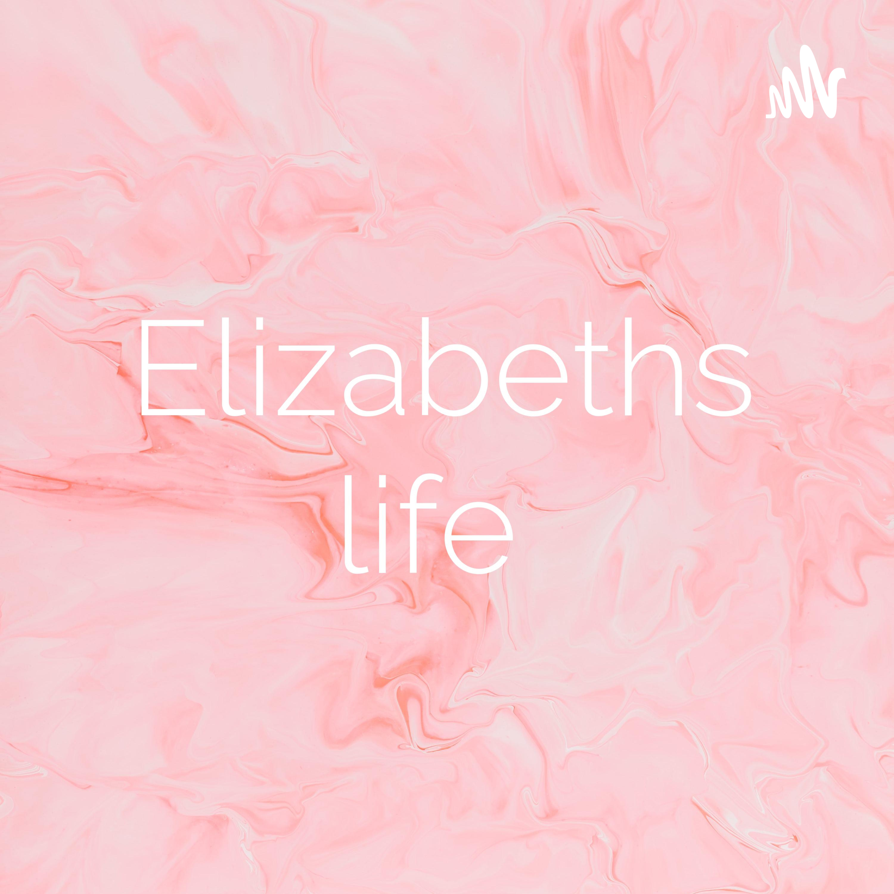 Elizabeths life 