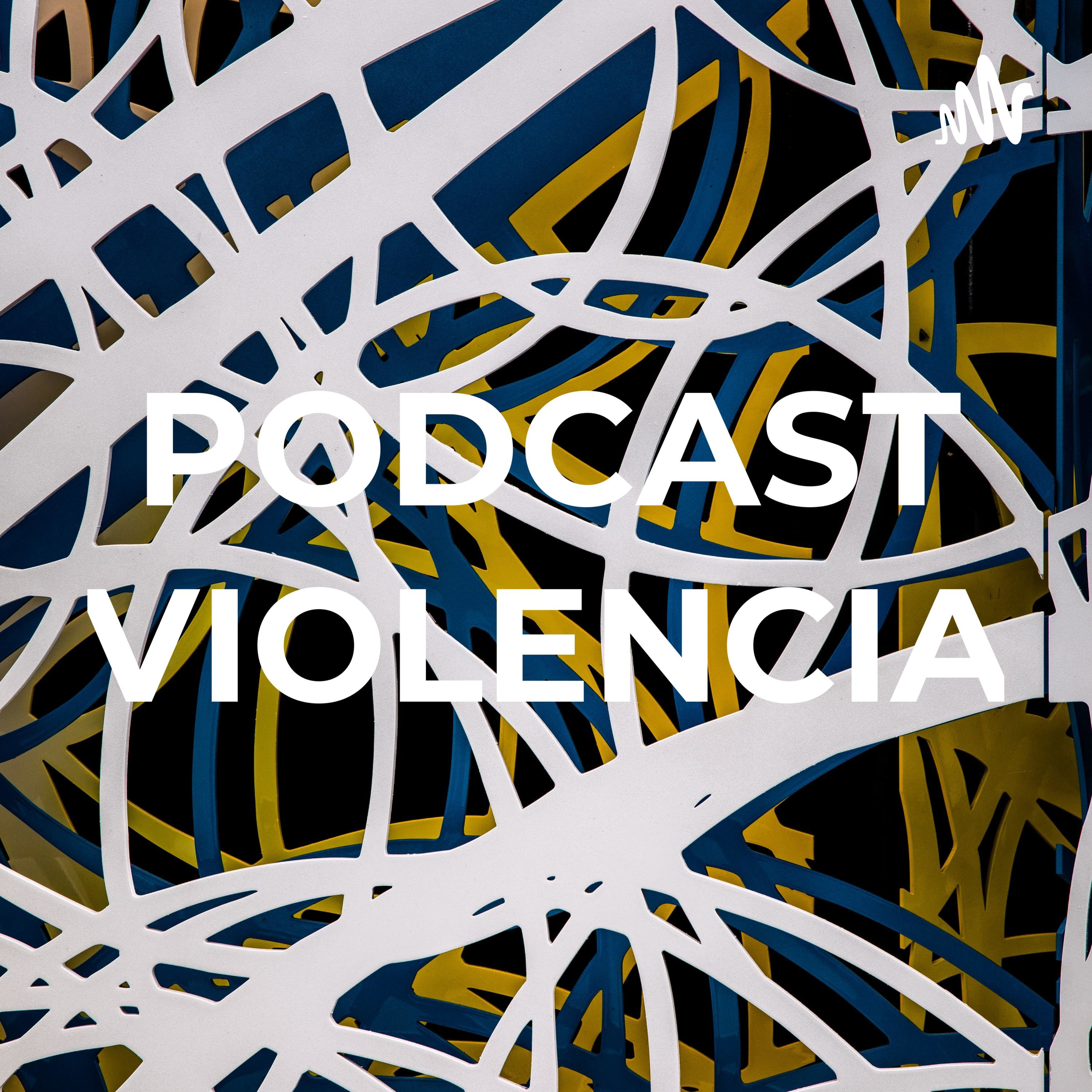 PODCAST VIOLENCIA cover art