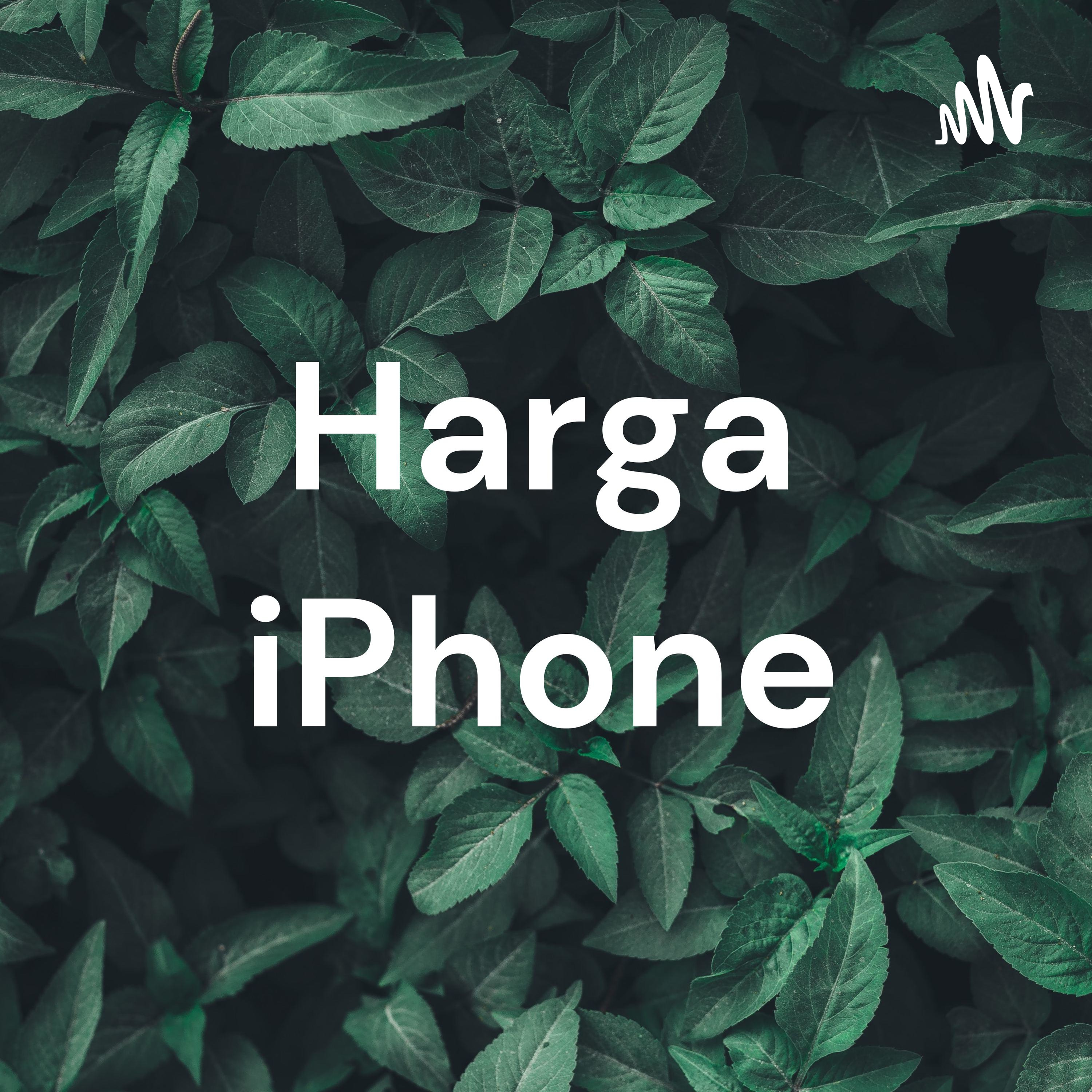 Harga iPhone Harga iPhone