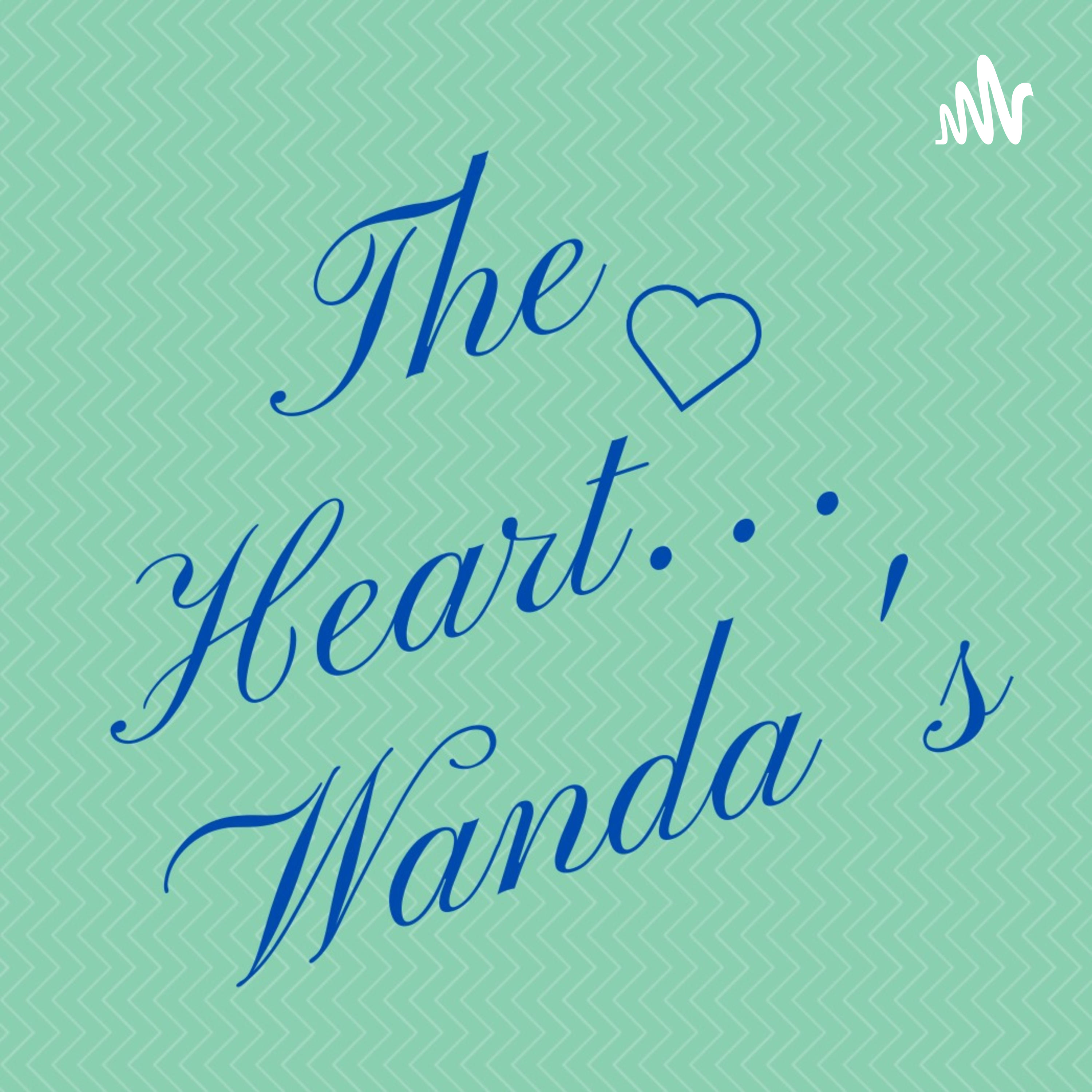 The Heart...Wanda\'s