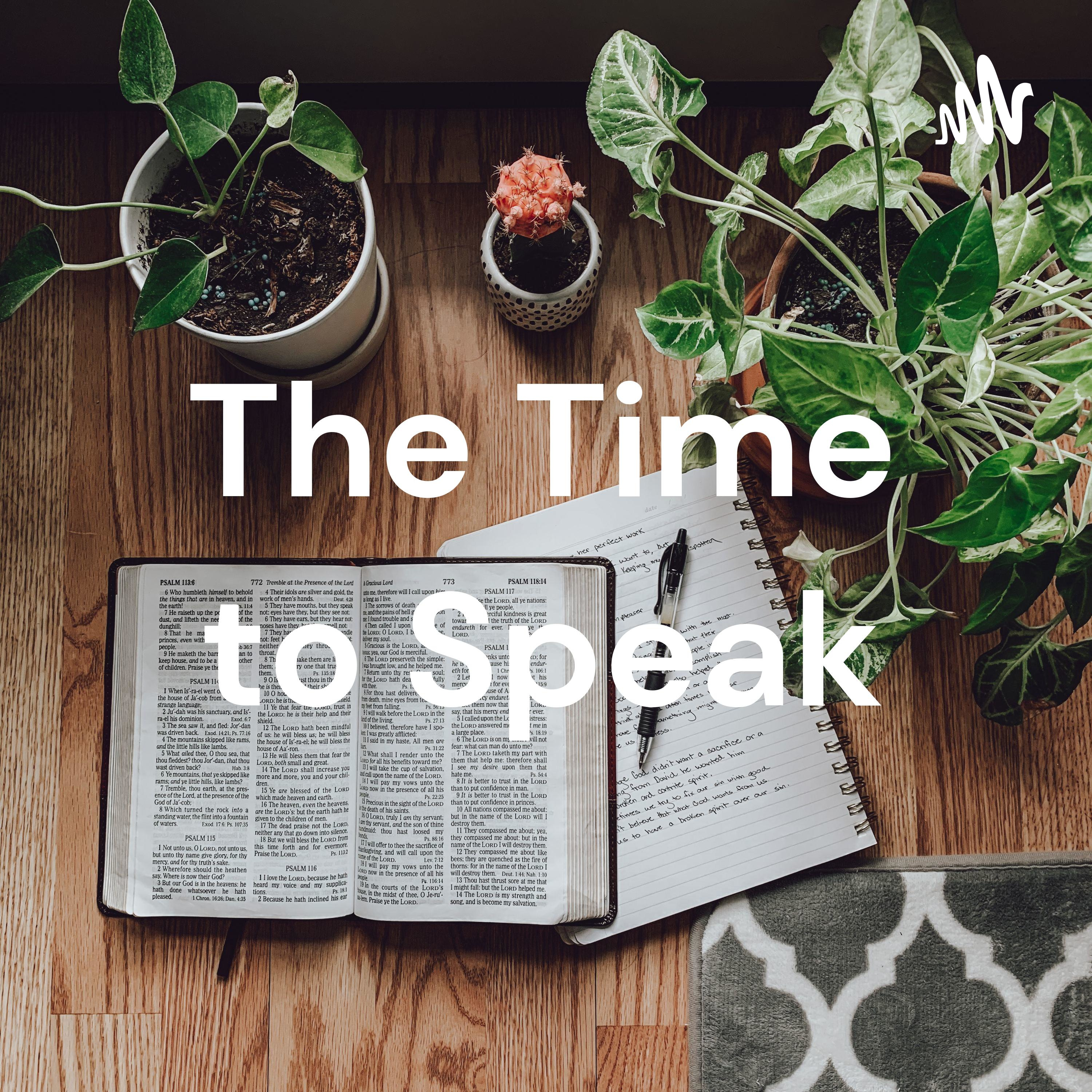 The Time to Speak