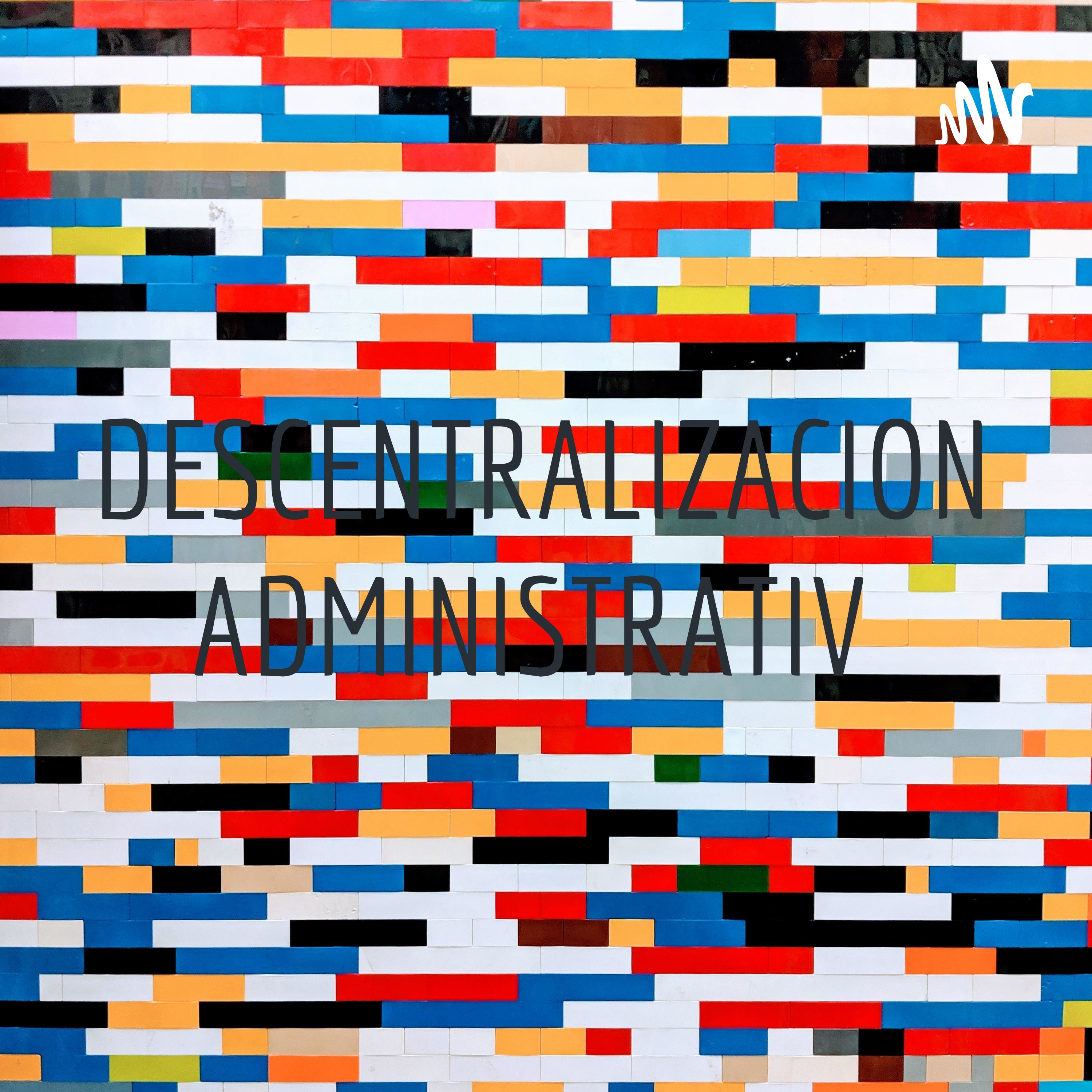 DESCENTRALIZACION ADMINISTRATIV