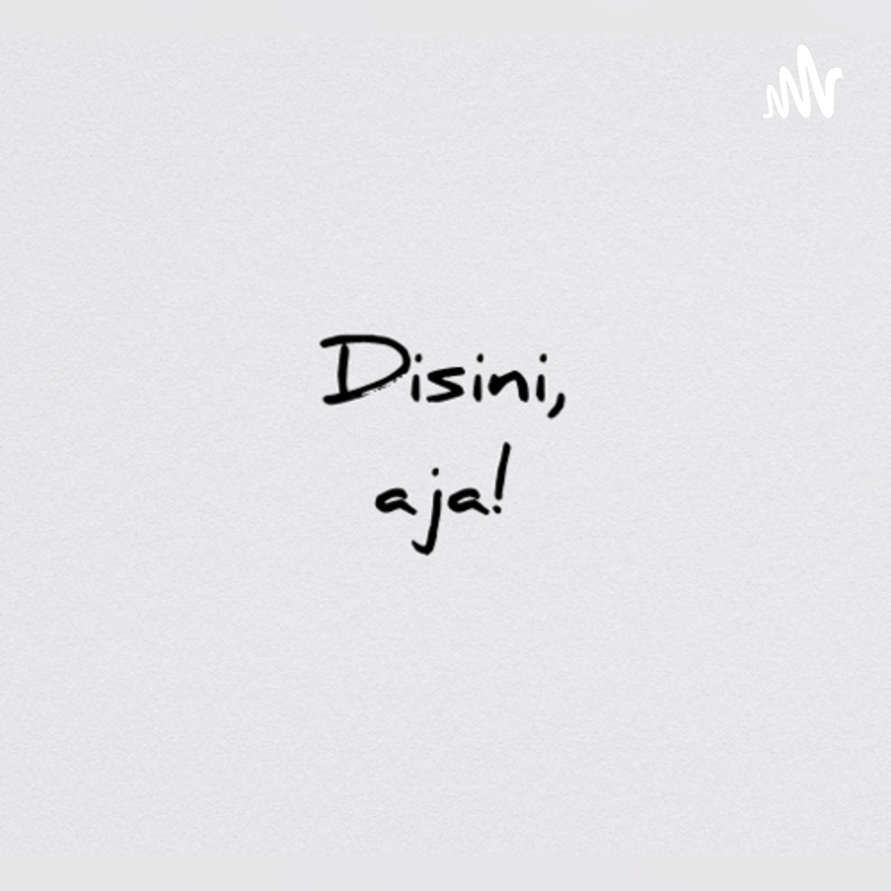 Disini aja! podcast artwork