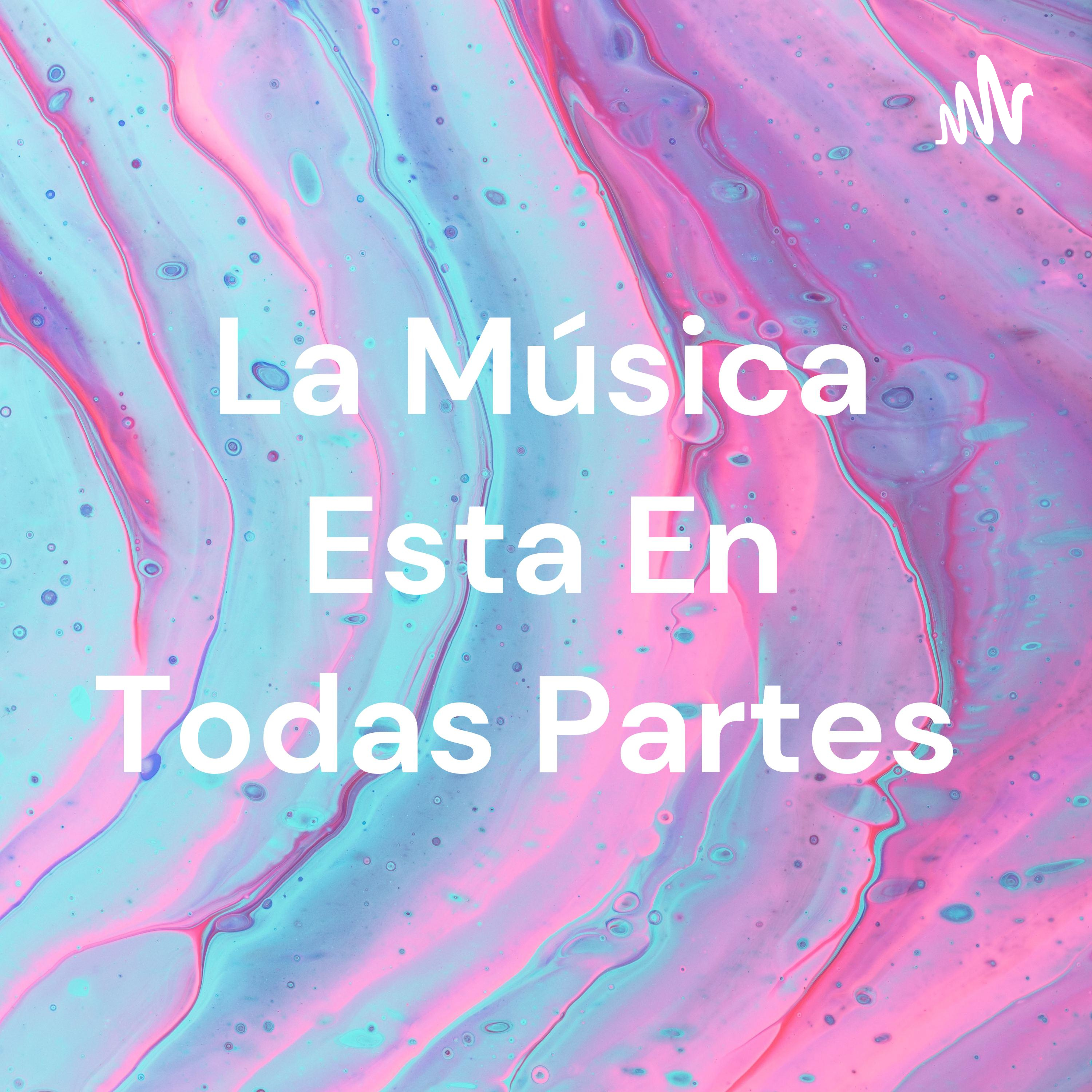 La Música Esta En Todas Partes cover art