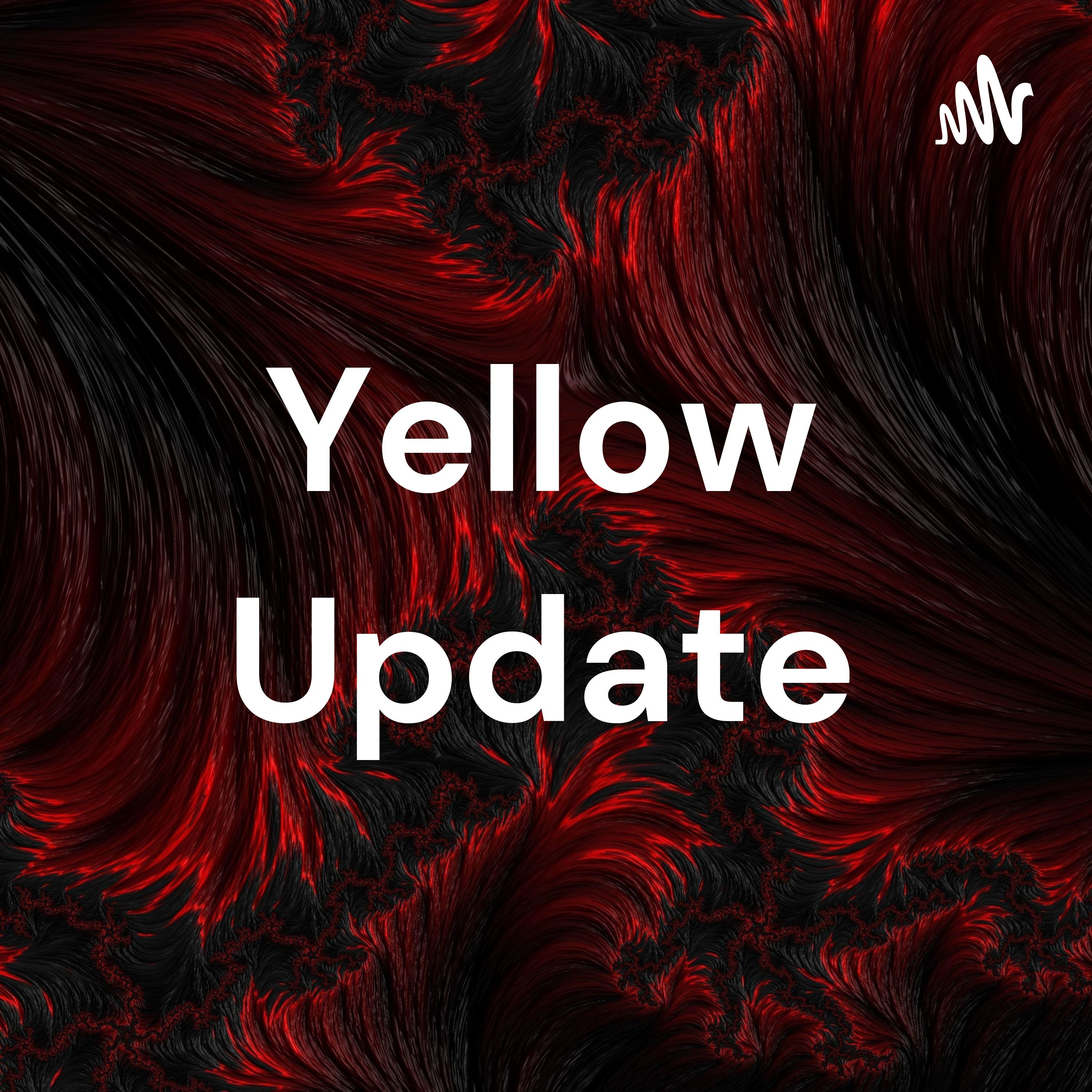 Yellow Update:Tyga Smith
