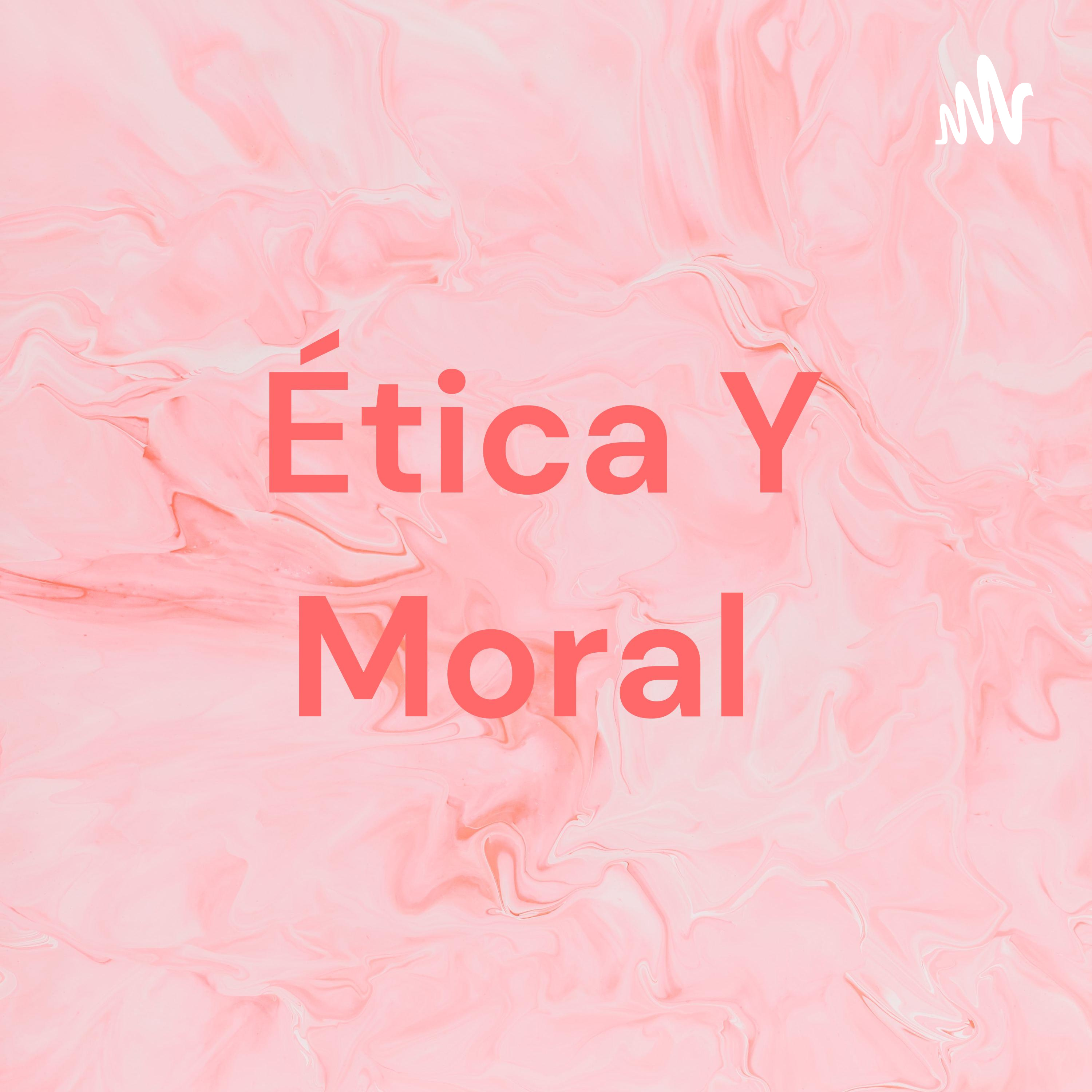 Ética Y Moral
