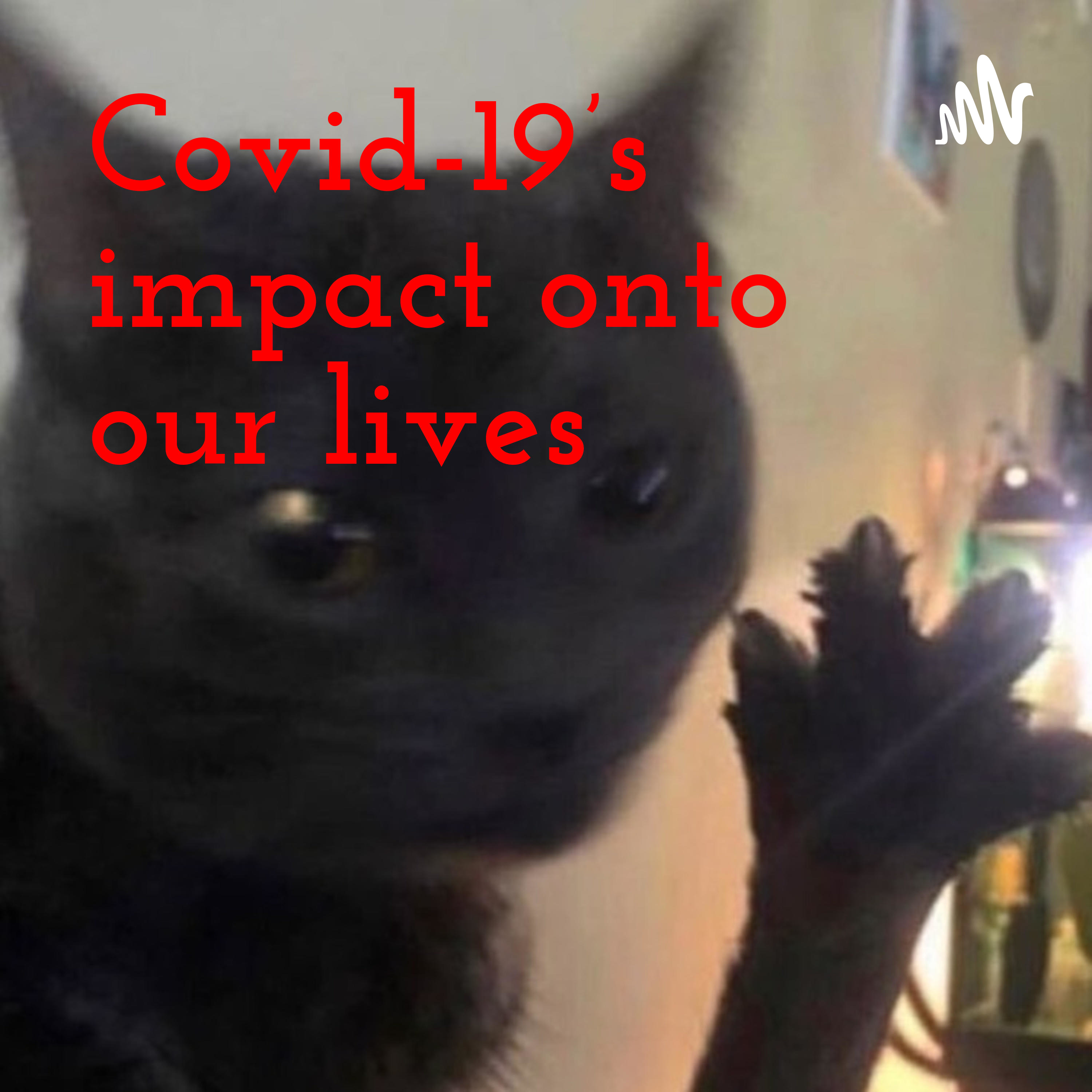 Covid-19's impact onto our lives cover art