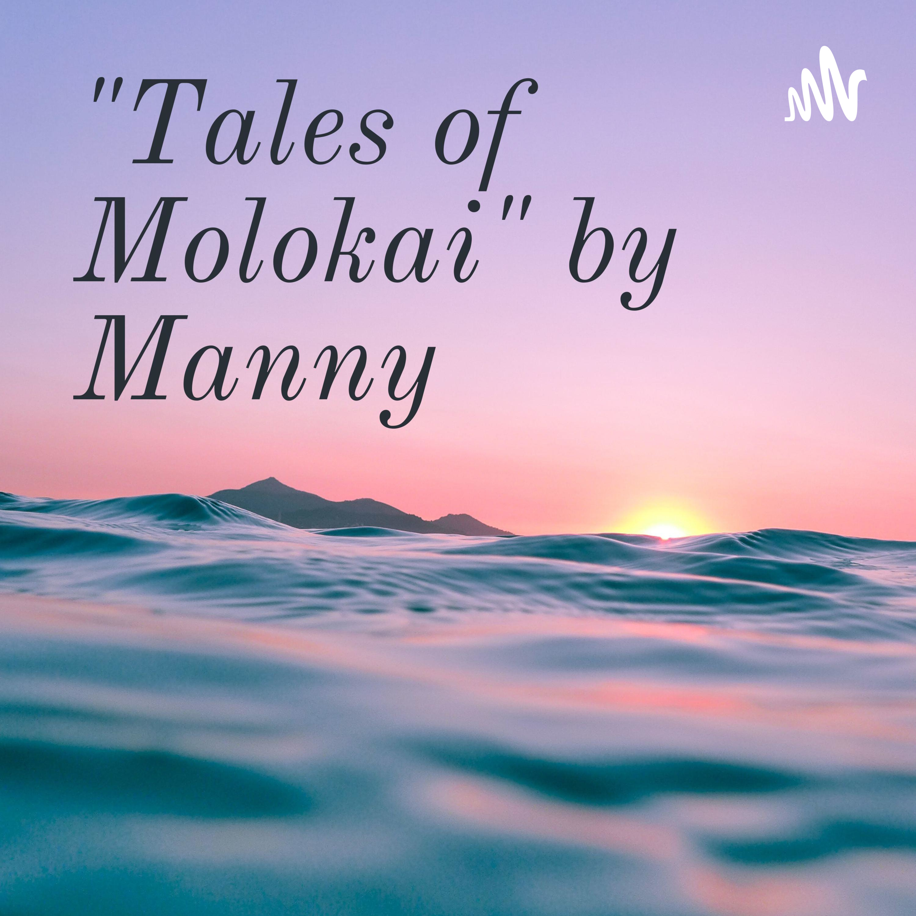 "Tales of Molokai" by Manny 