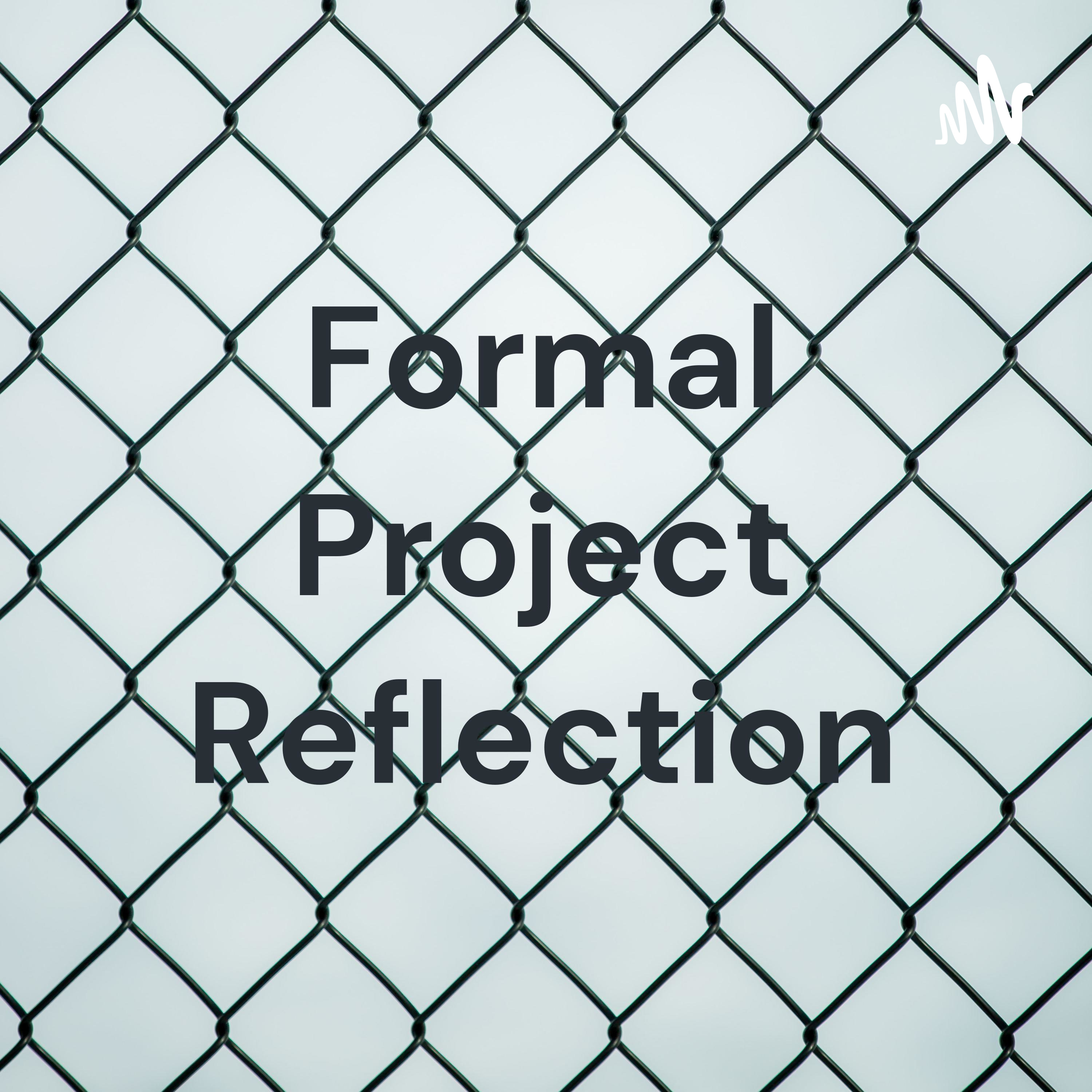 Formal Project Reflection