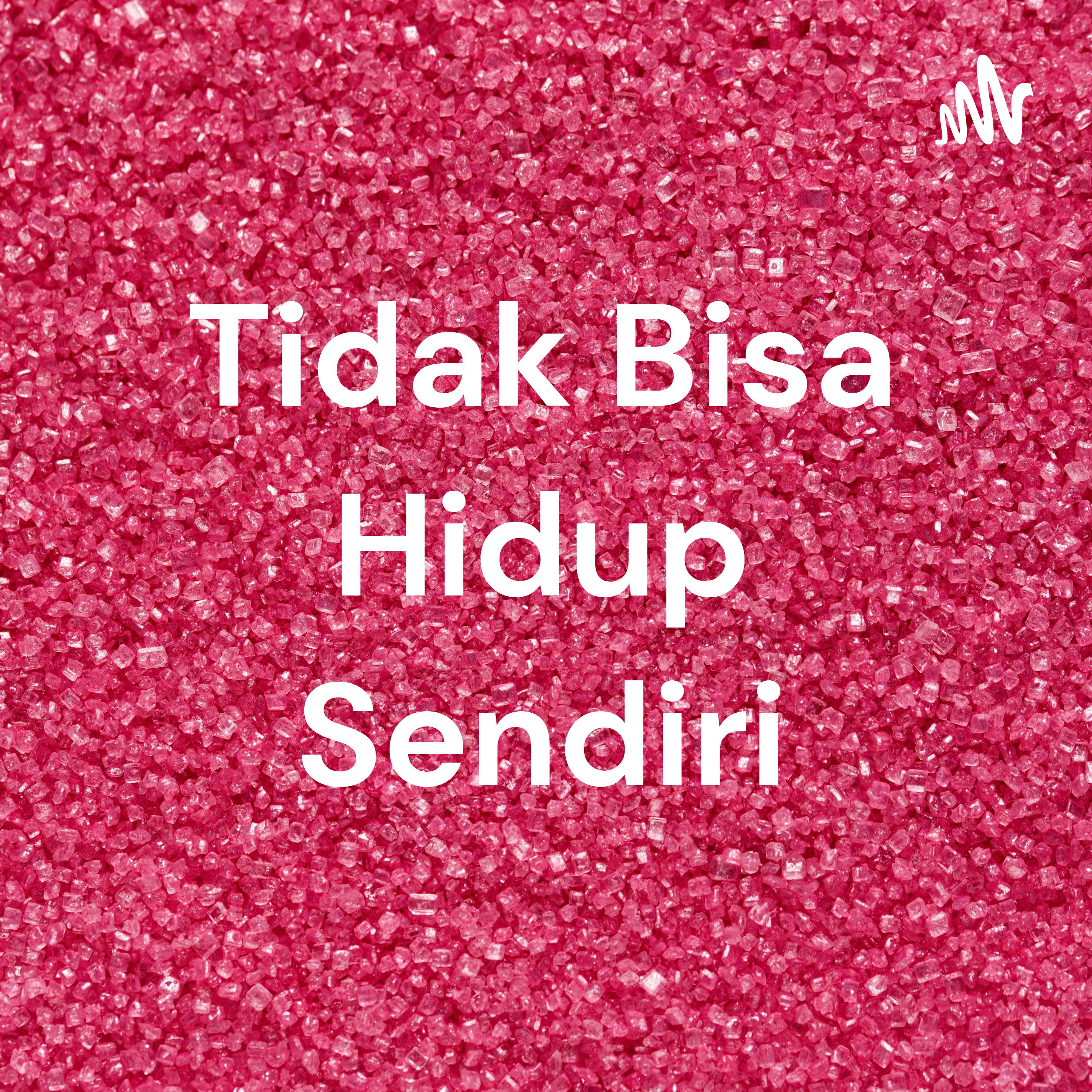 Tidak Bisa Hidup Sendiri cover art