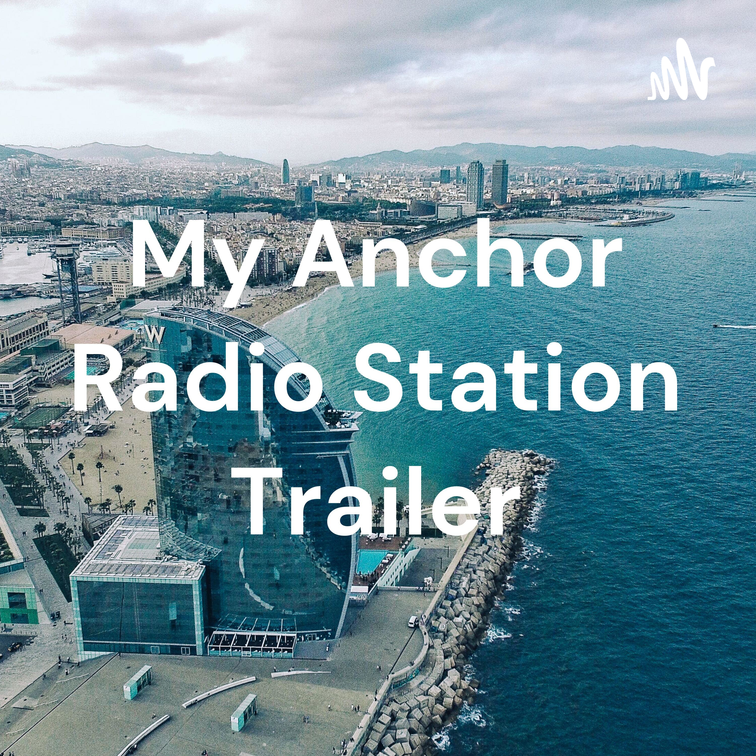 My Anchor Radio Station Trailer cover art