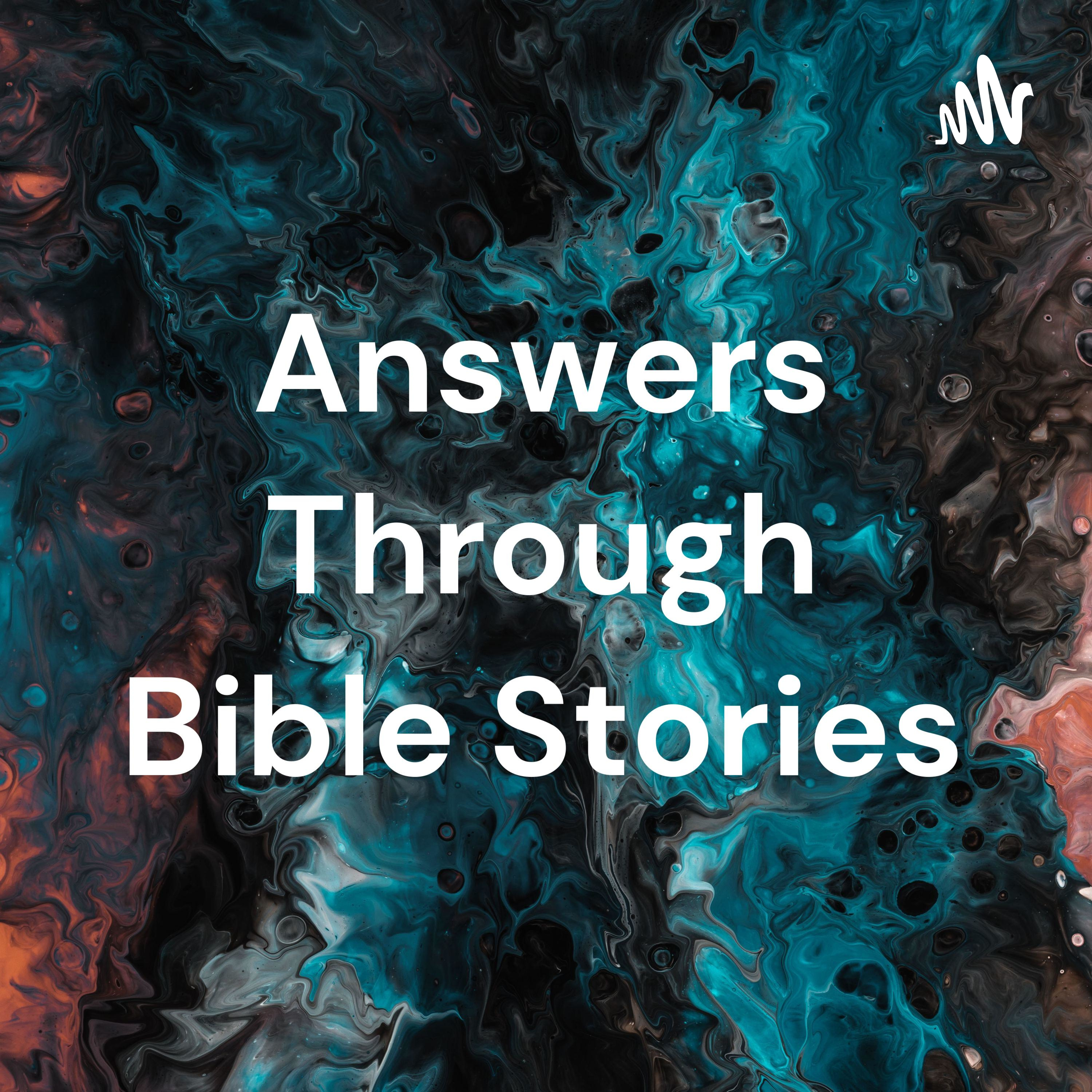 Answers Through Bible Stories