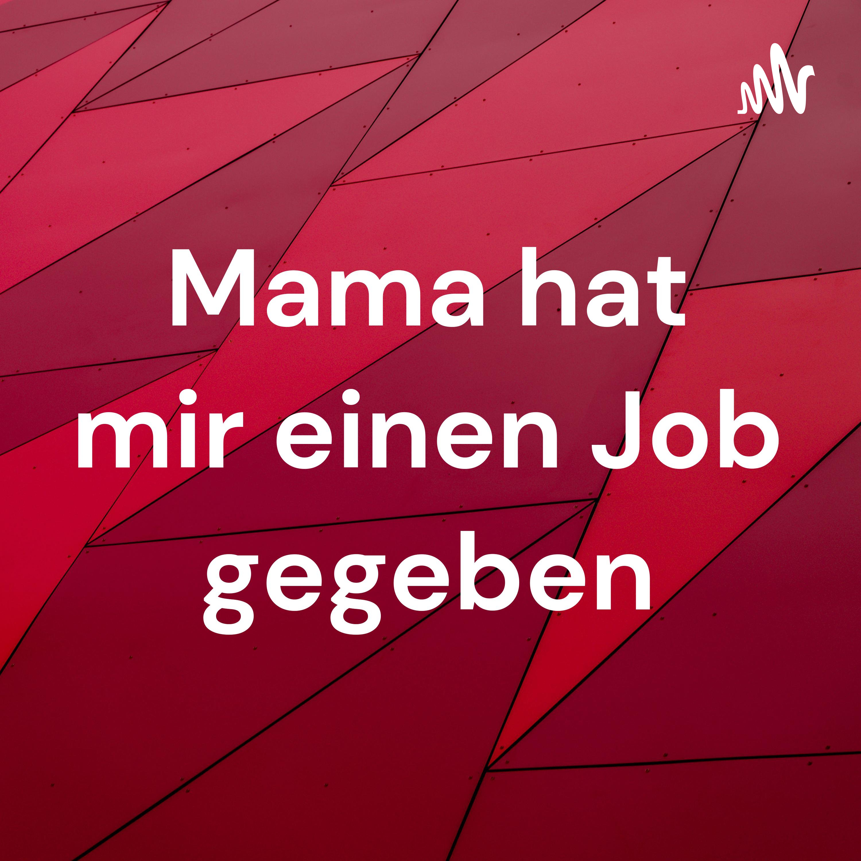 Mama hat mir einen Job gegeben cover art