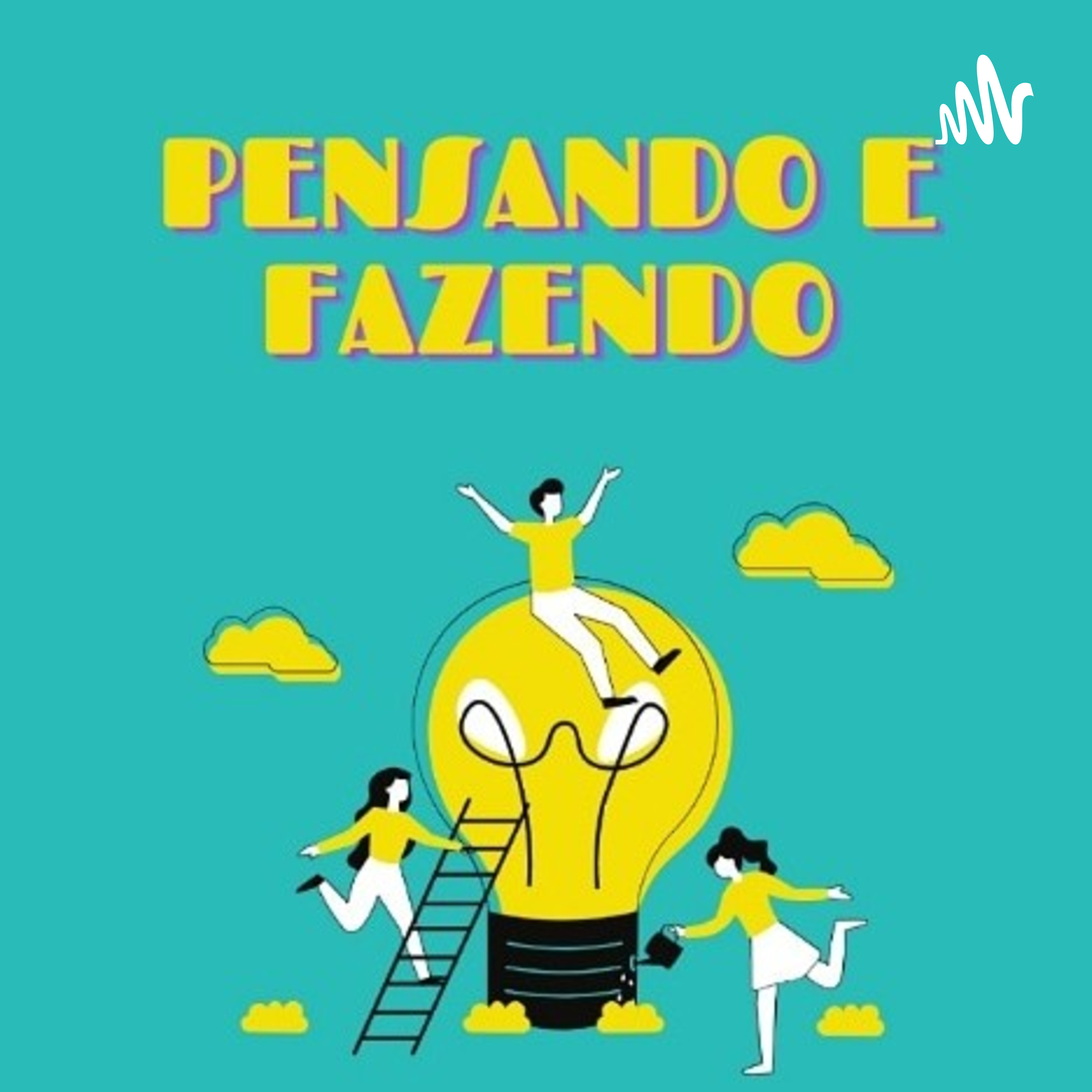 Pensando e Fazendo podcast artwork