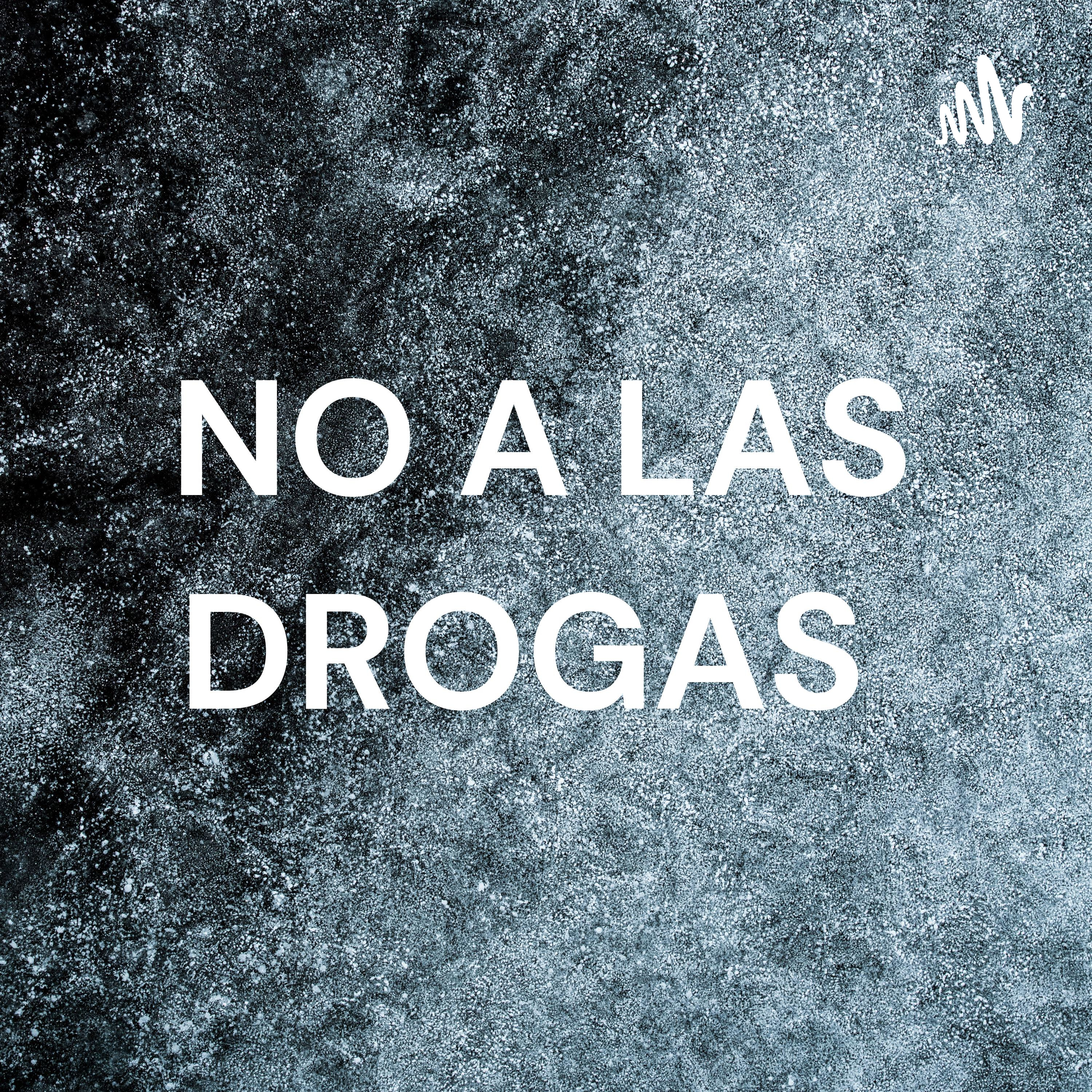 NO A LAS DROGAS