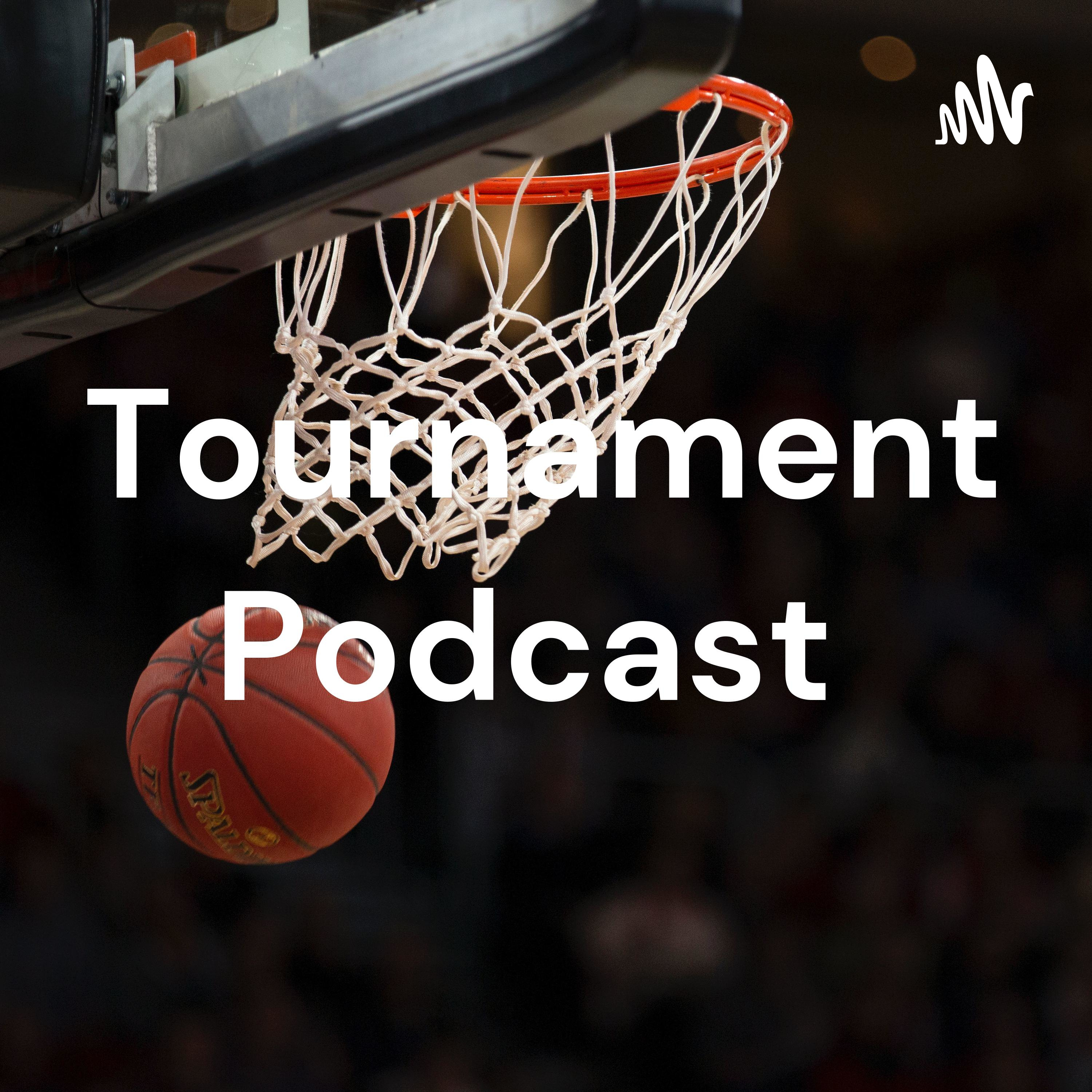 Tournament Podcast