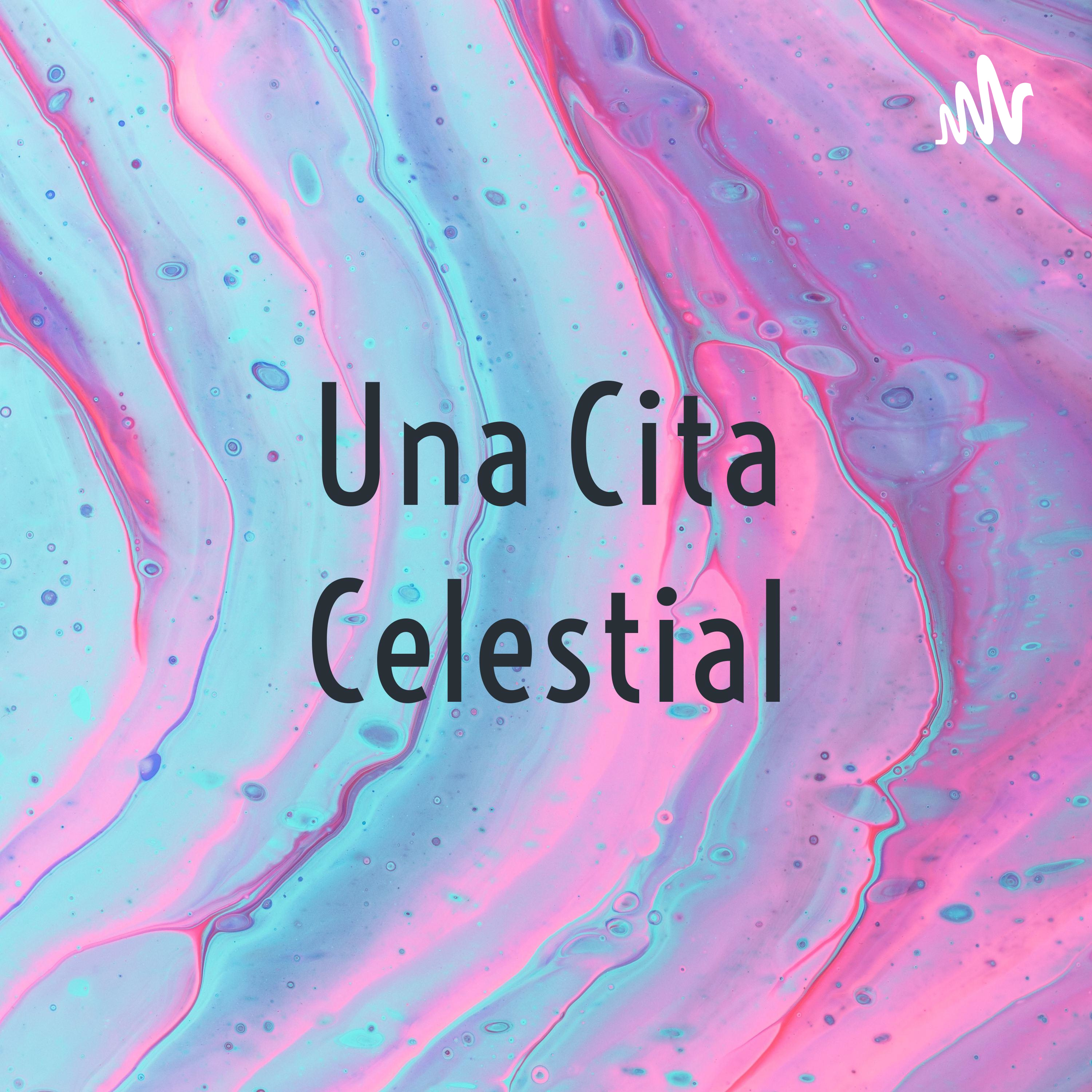 Una Cita Celestial