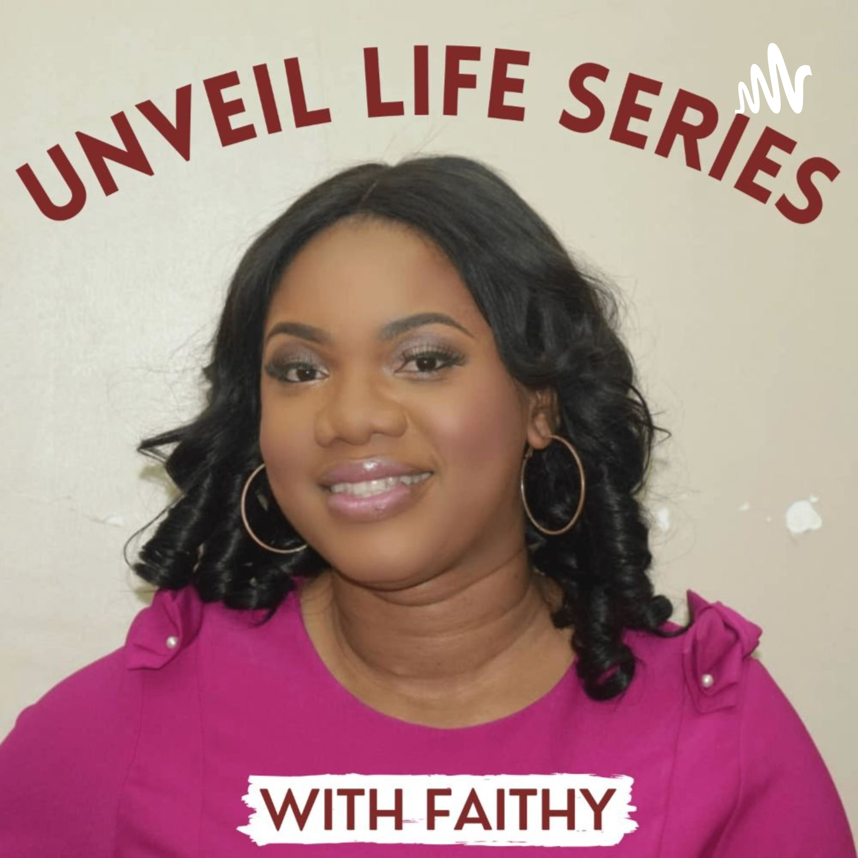 UNVEIL LIFE SERIES WITH FAITHY cover art