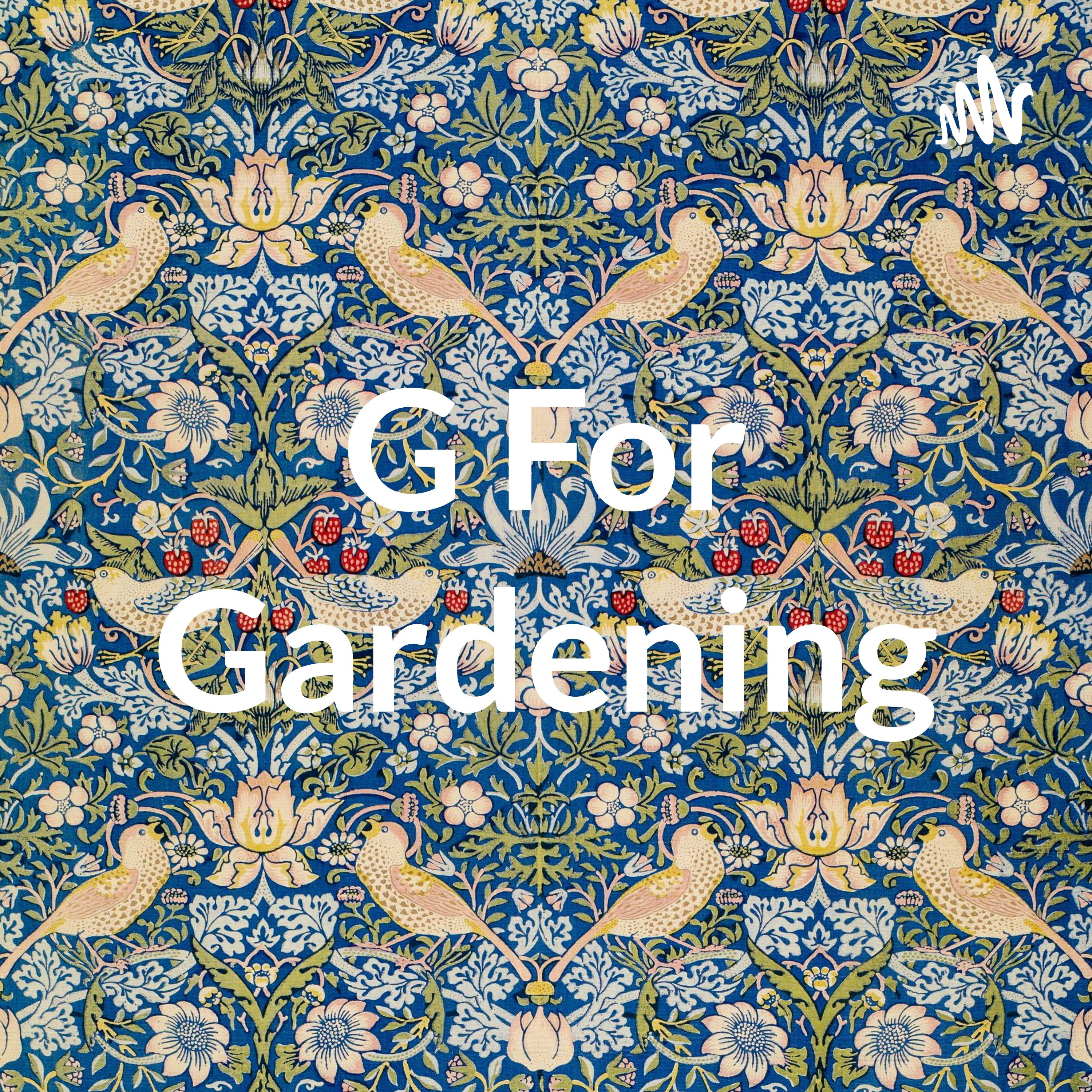 G For Gardening