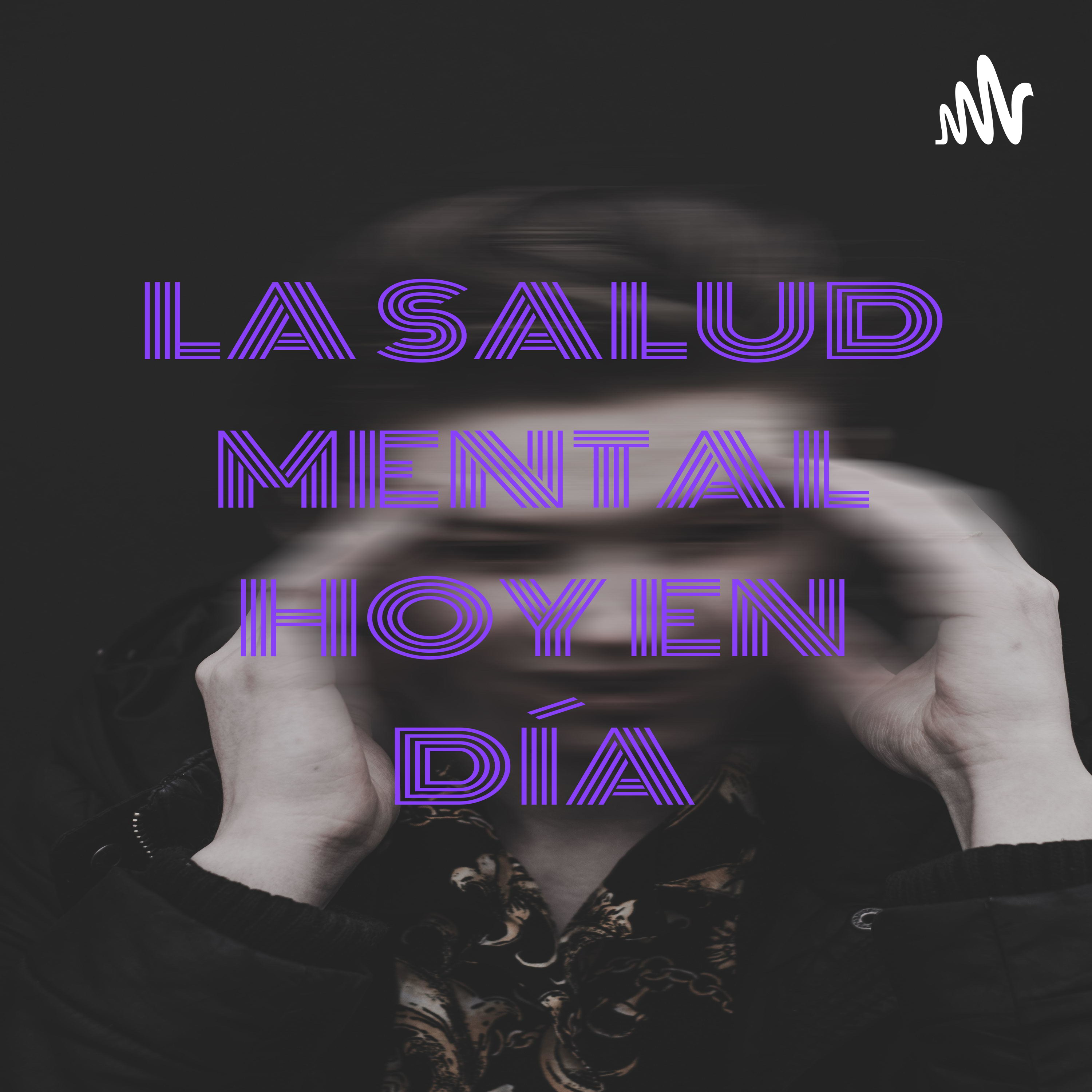 LA SALUD MENTAL HOY EN DÍA