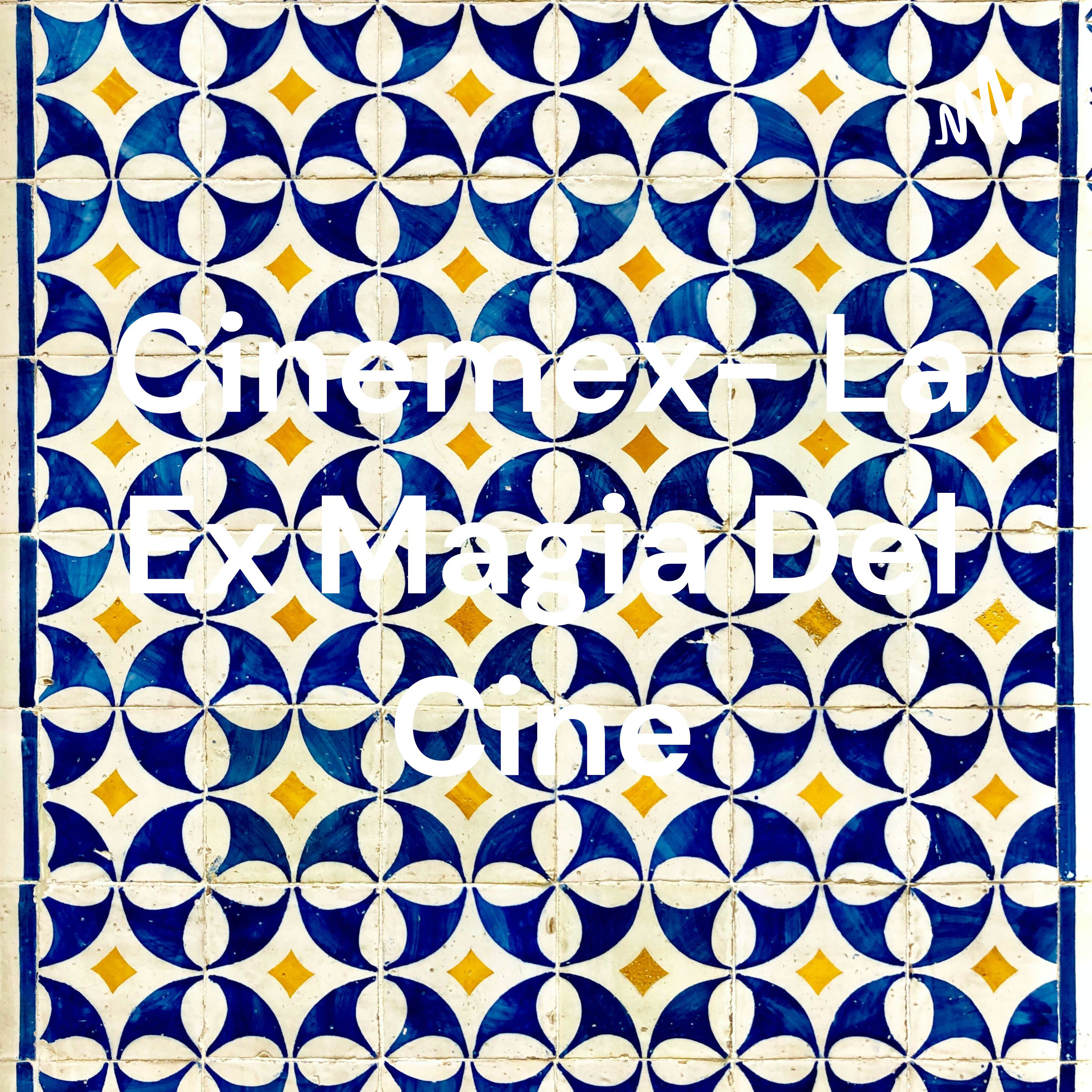 Cinemex- La Ex Magia Del Cine