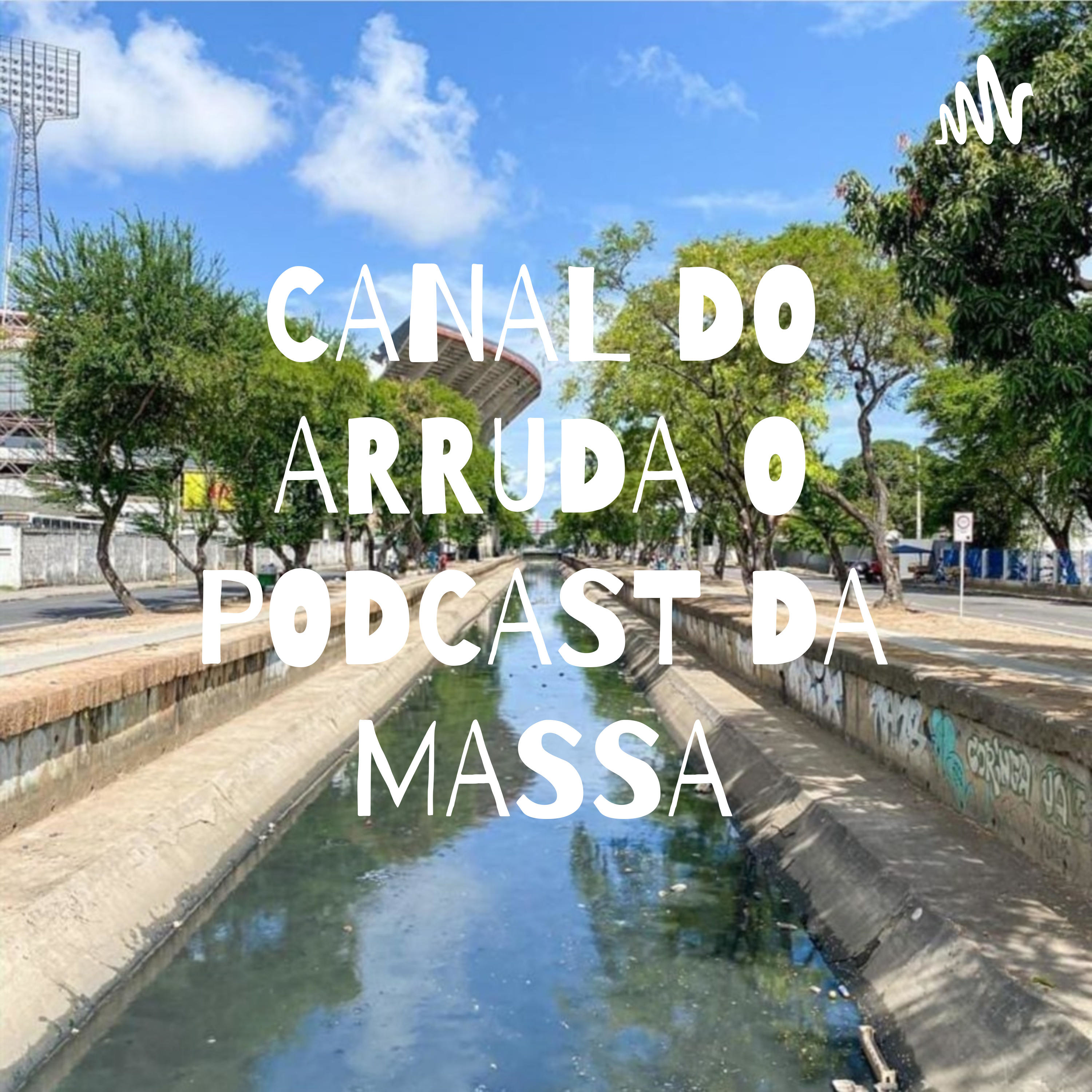 CANAL DO ARRUDA O PODCAST DA MASSA cover art