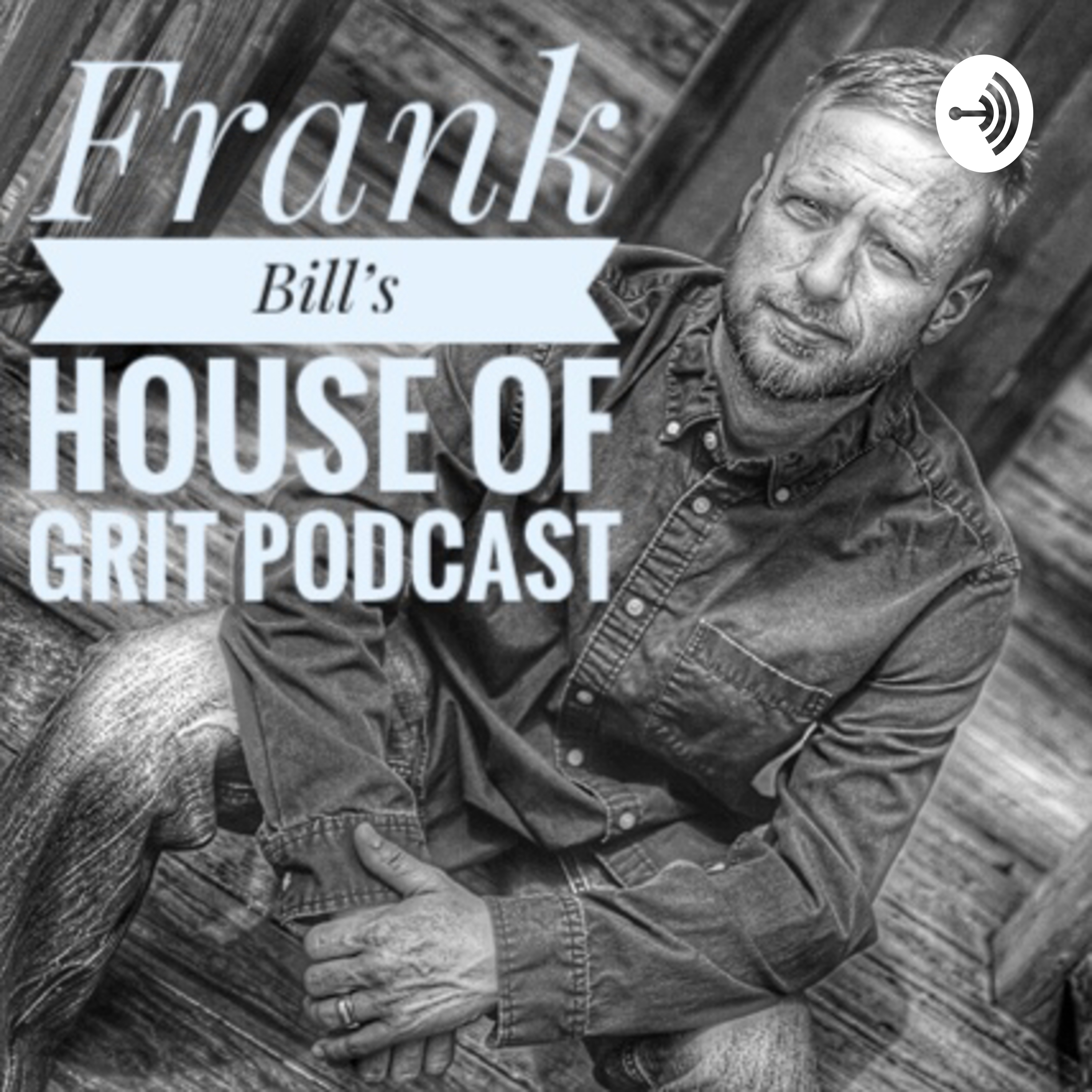 Frank Bill’s House Of Grit