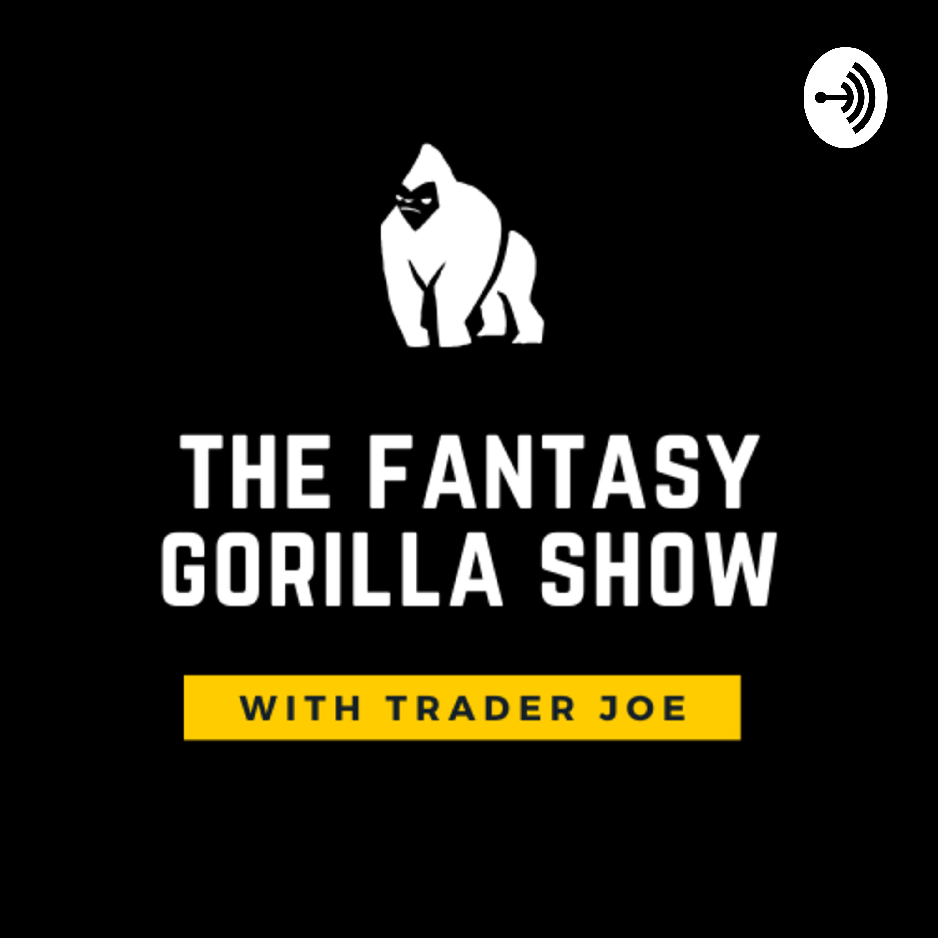 The Fantasy Gorilla Show with Trader Joe